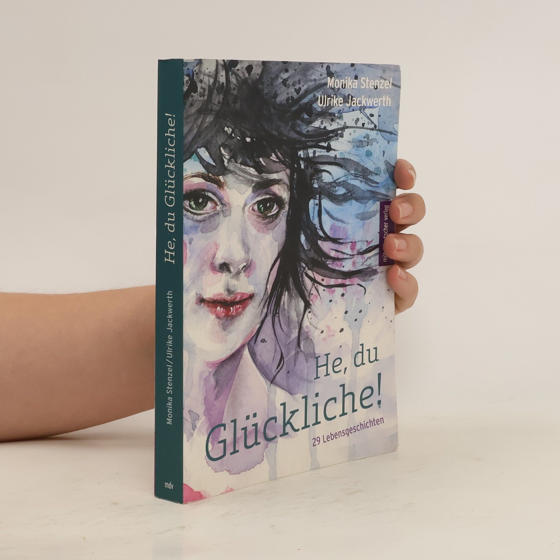 Monika Stenzel He, du Glückliche!