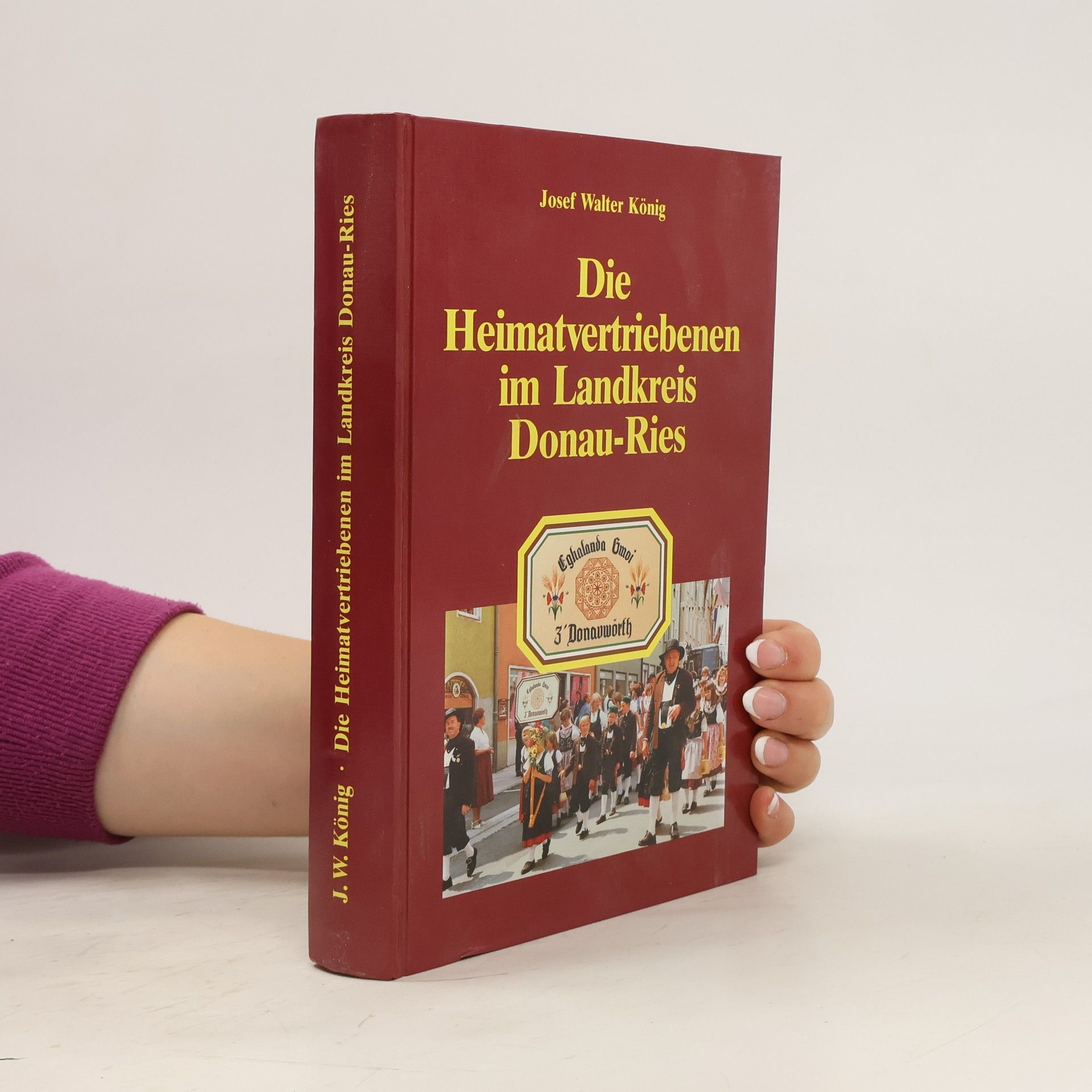Josef Walter König Die Heimatvertriebenen im Landkreis Donau-Ries