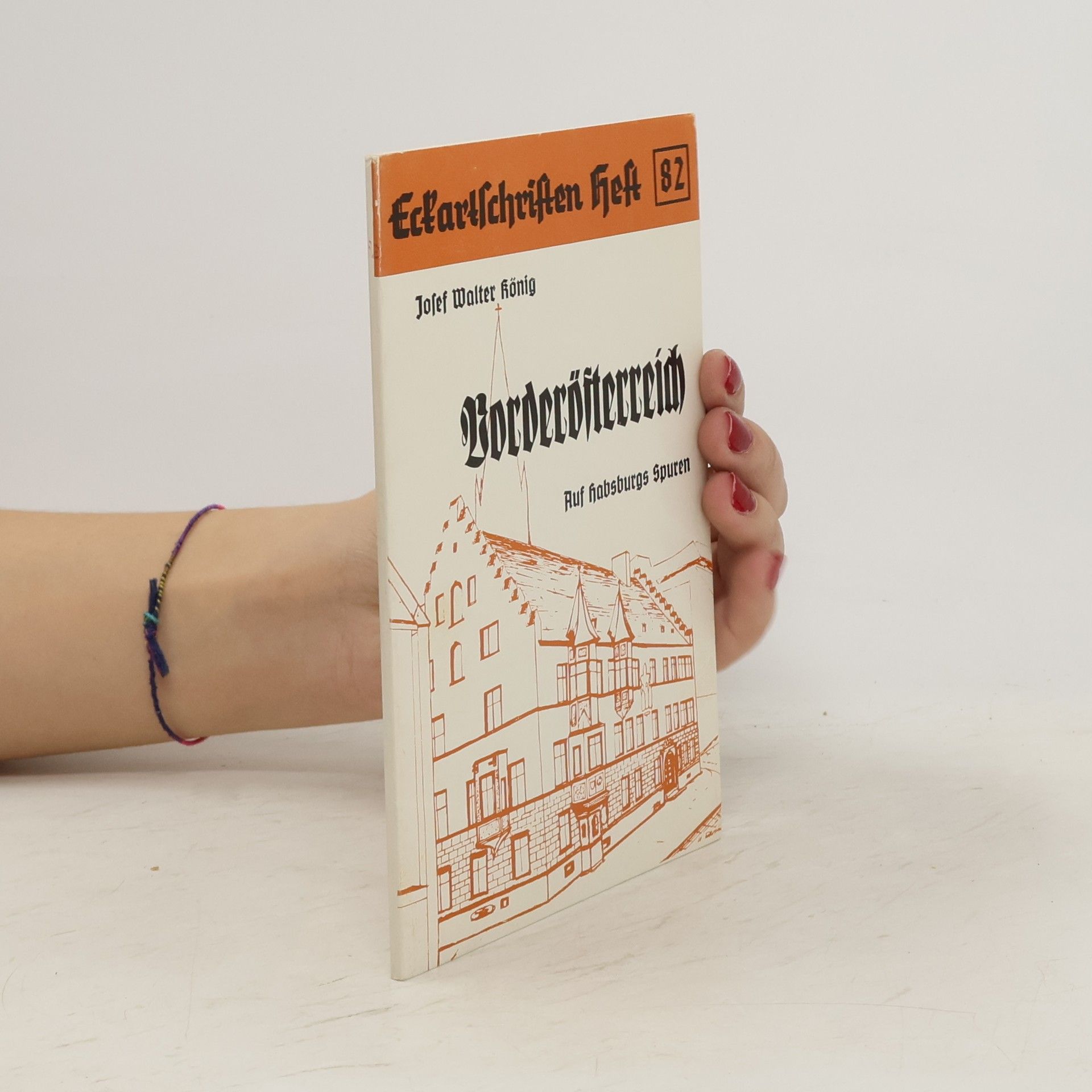 Josef Walter König Vorderőfterreich Auf Habsburgs Spuren 82