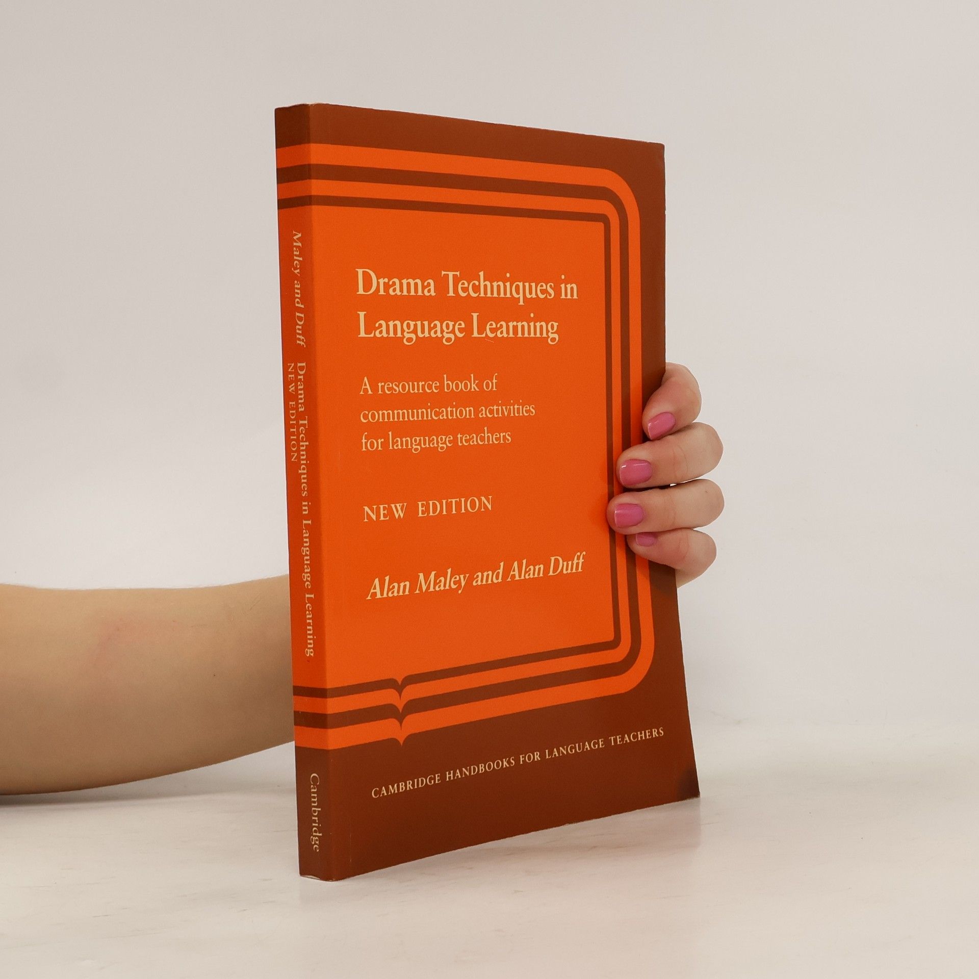 Alan Maley Drama techniques in language learning. A resource book of communication activities for language teachers