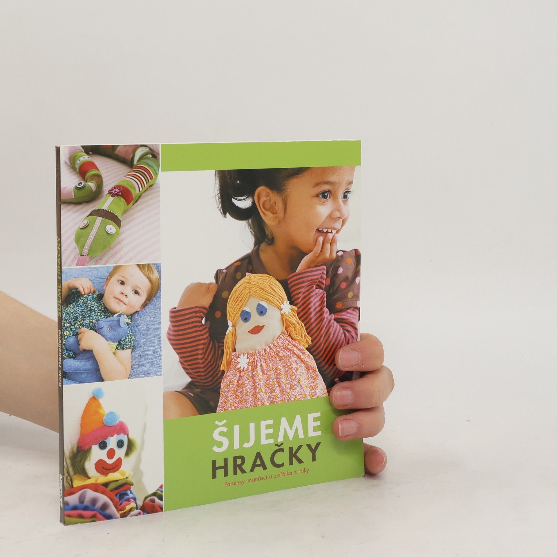 Kate Haxell Šijeme hračky : panenky, maňásci a zvířátka z látky