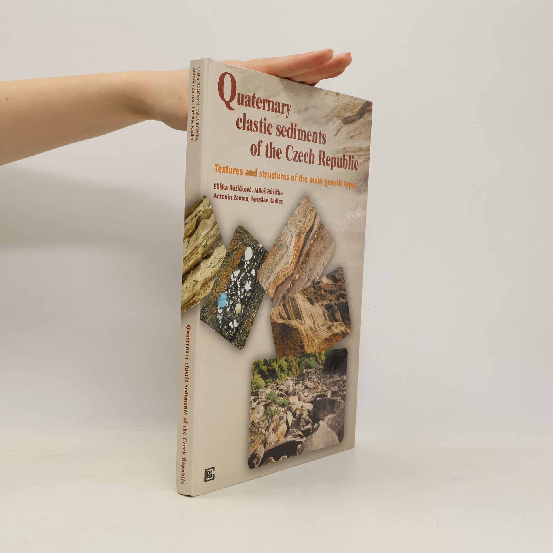 Eliška Růžičková Quaternary Clastic Sediments of the Czech Republic