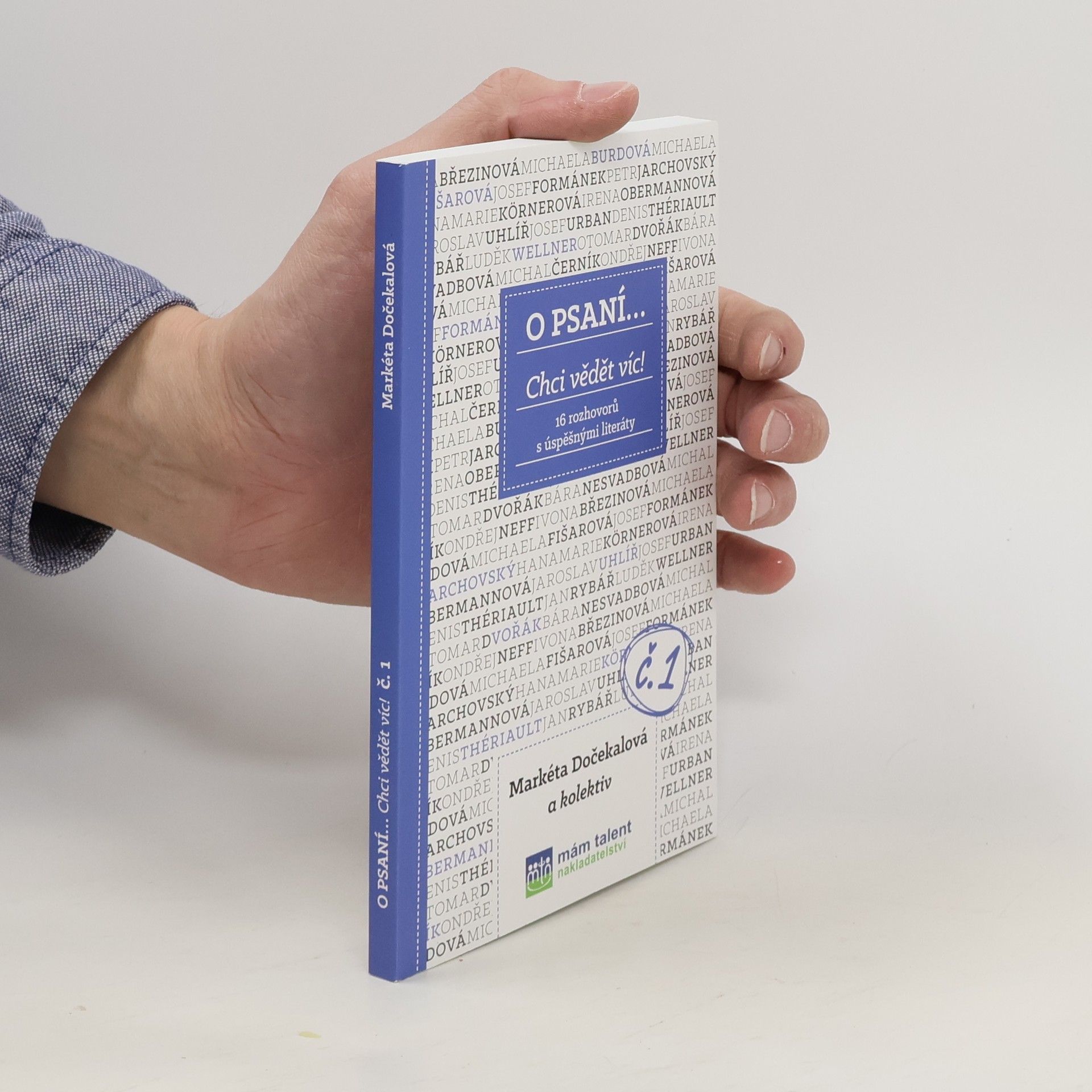 Markéta Dočekalová O psaní... : chci vědět víc! : 16 rozhovorů s úspěšnými literáty
