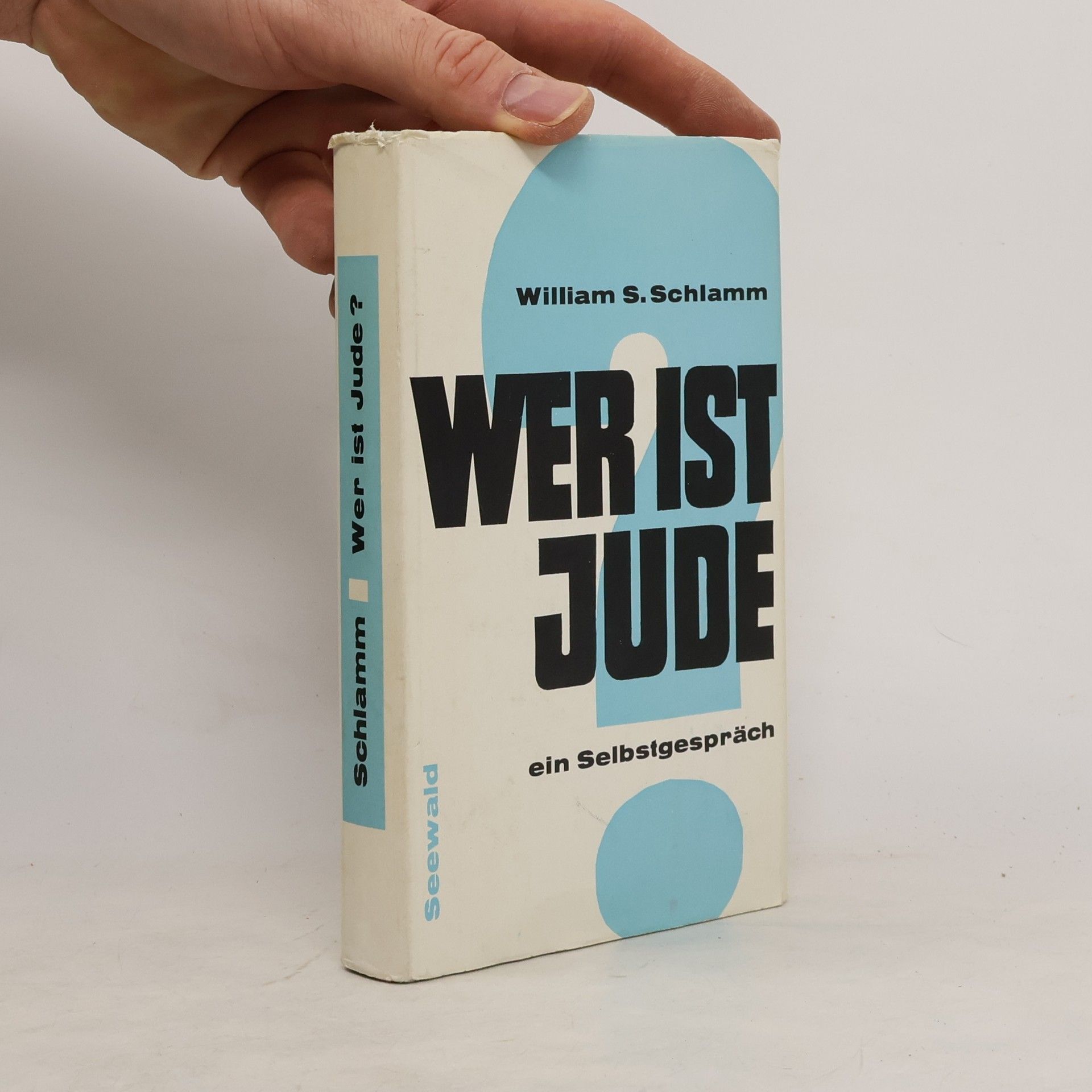 William S. Schlamm Wer ist Jude? Ein Selbstgespräch