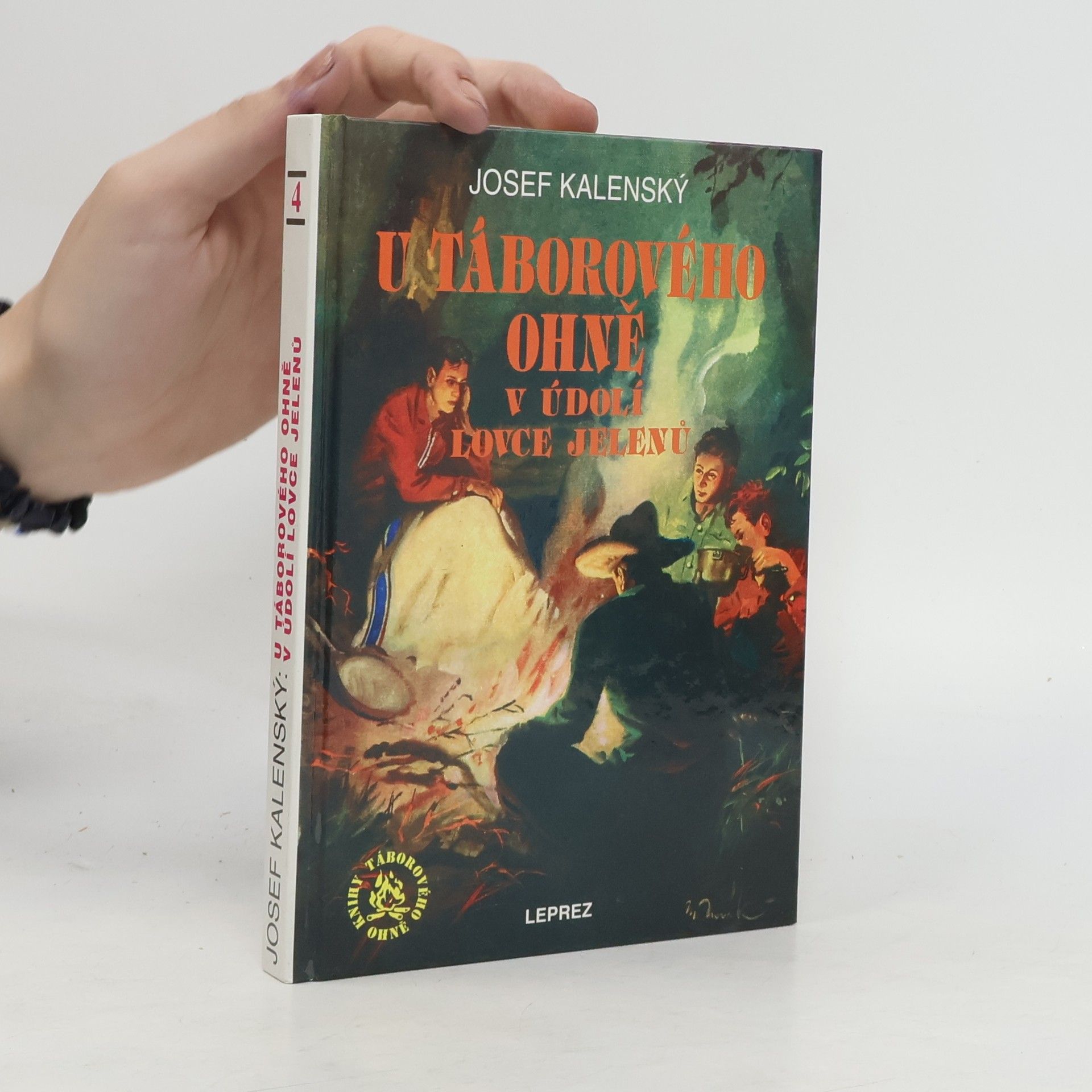 Josef Kalenský U táborového ohně v údolí Lovce jelenů