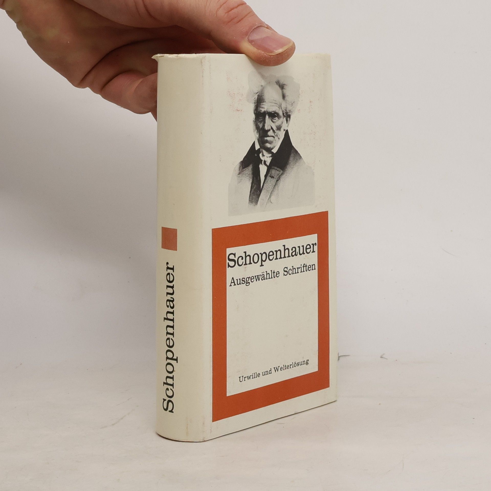 Arthur Schopenhauer Ausgewählte Schriften. Urwille und Welterlösung