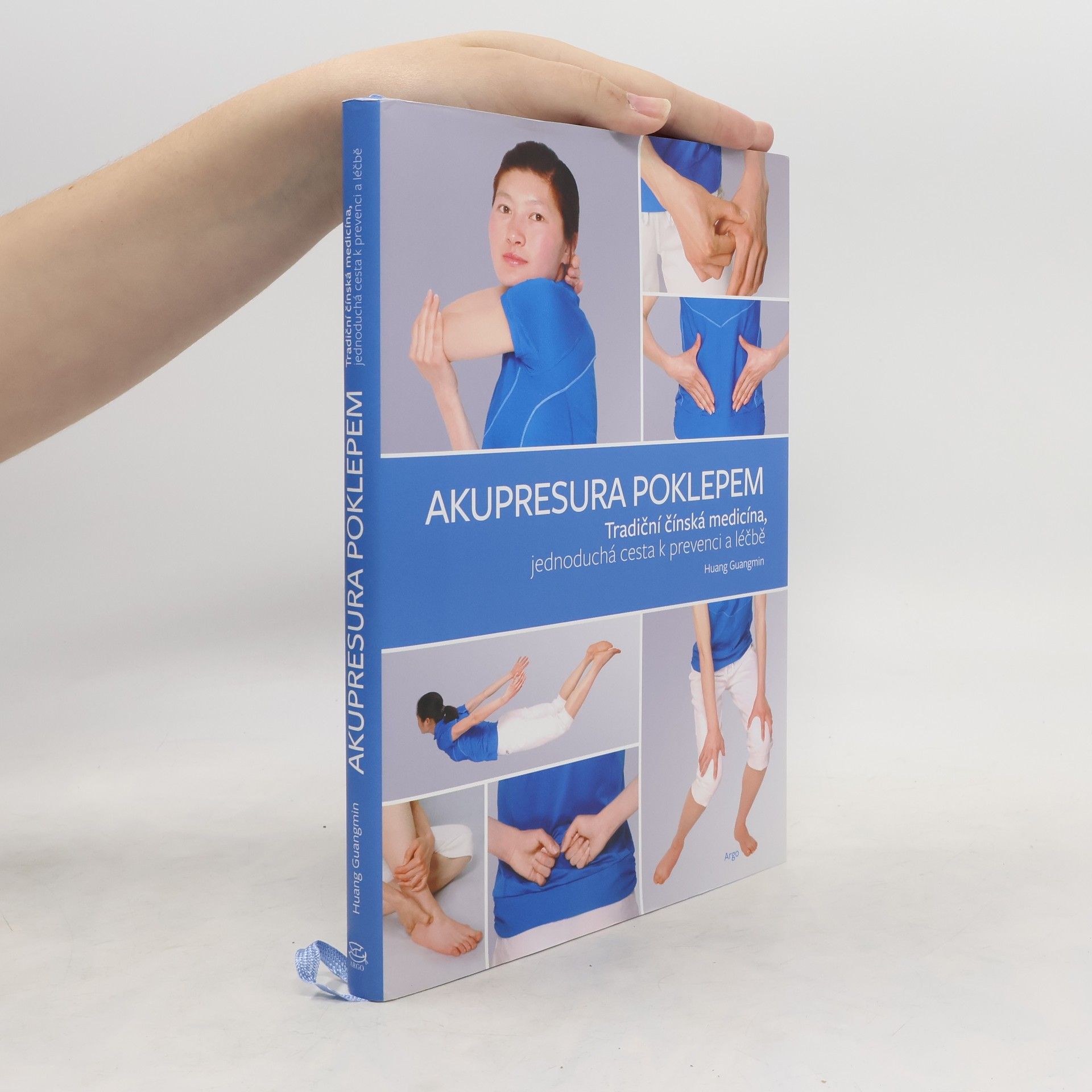 Guangmin Huang Akupresura poklepem: tradiční čínská medicína, jednoduchá cesta k prevenci a léčbě