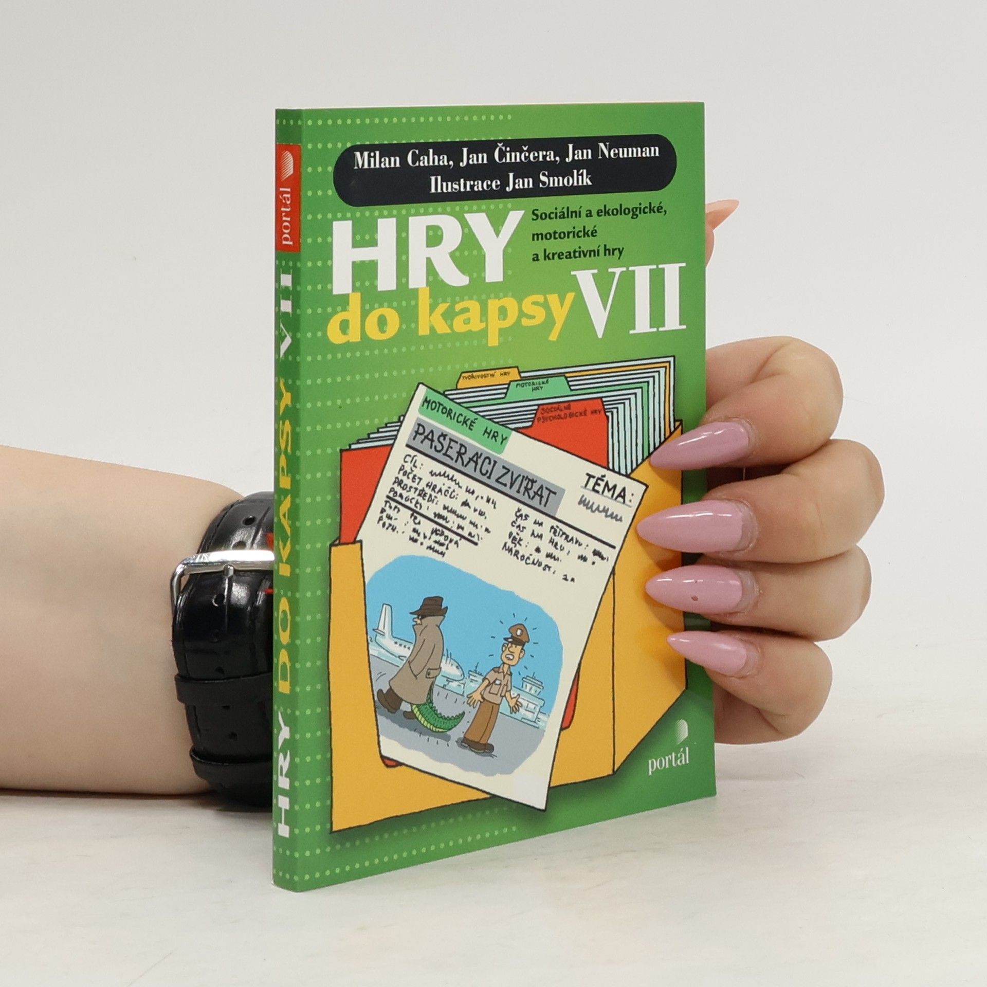 Jan Neuman Hry do kapsy VII Sociální a ekologické, motorické a kreativní hry