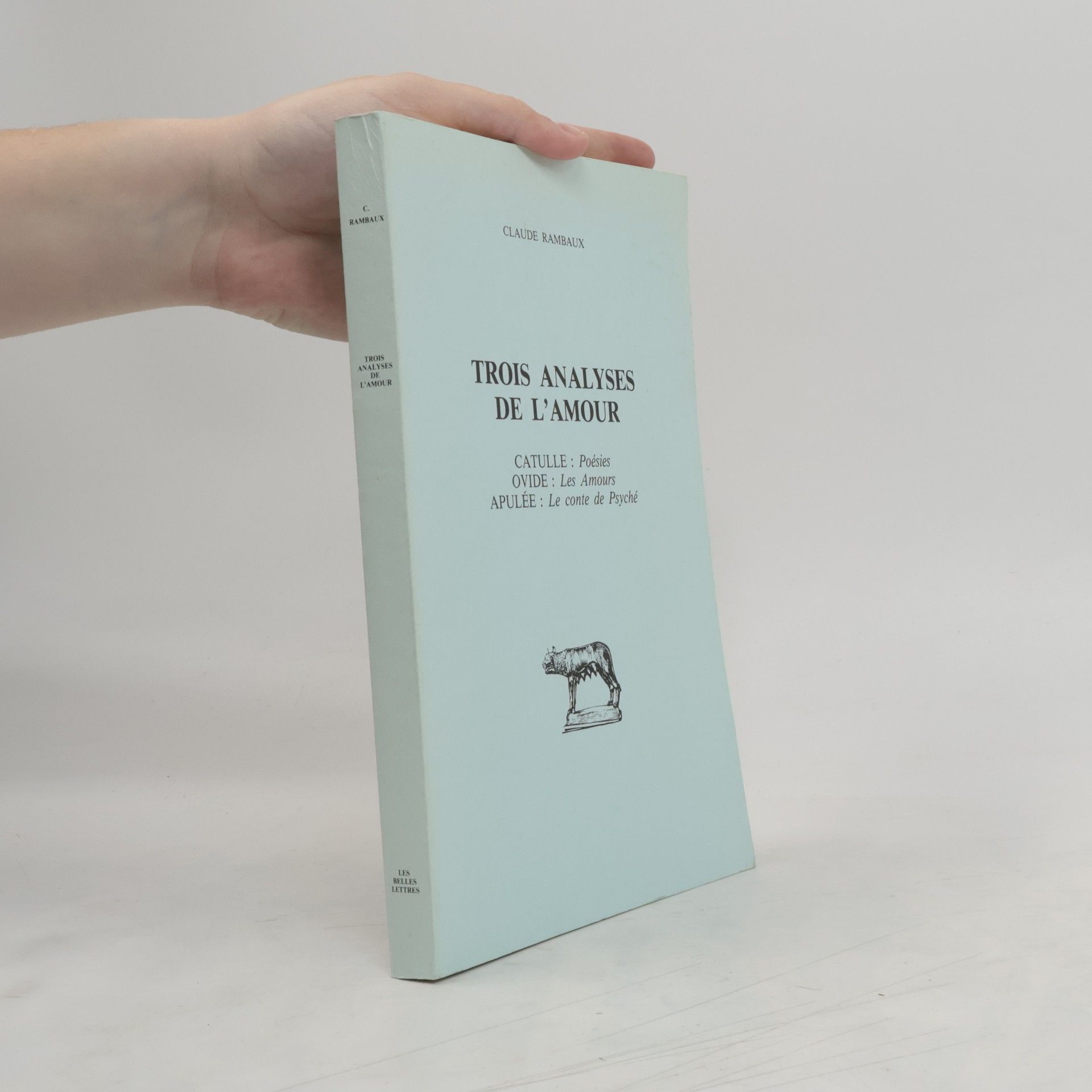 Claude Rambaux Trois analyses de l'amour