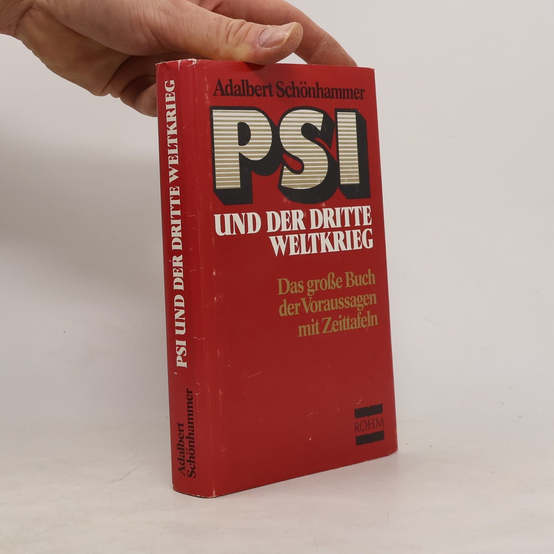Adalbert Schönhammer PSI und der dritte Weltkrieg
