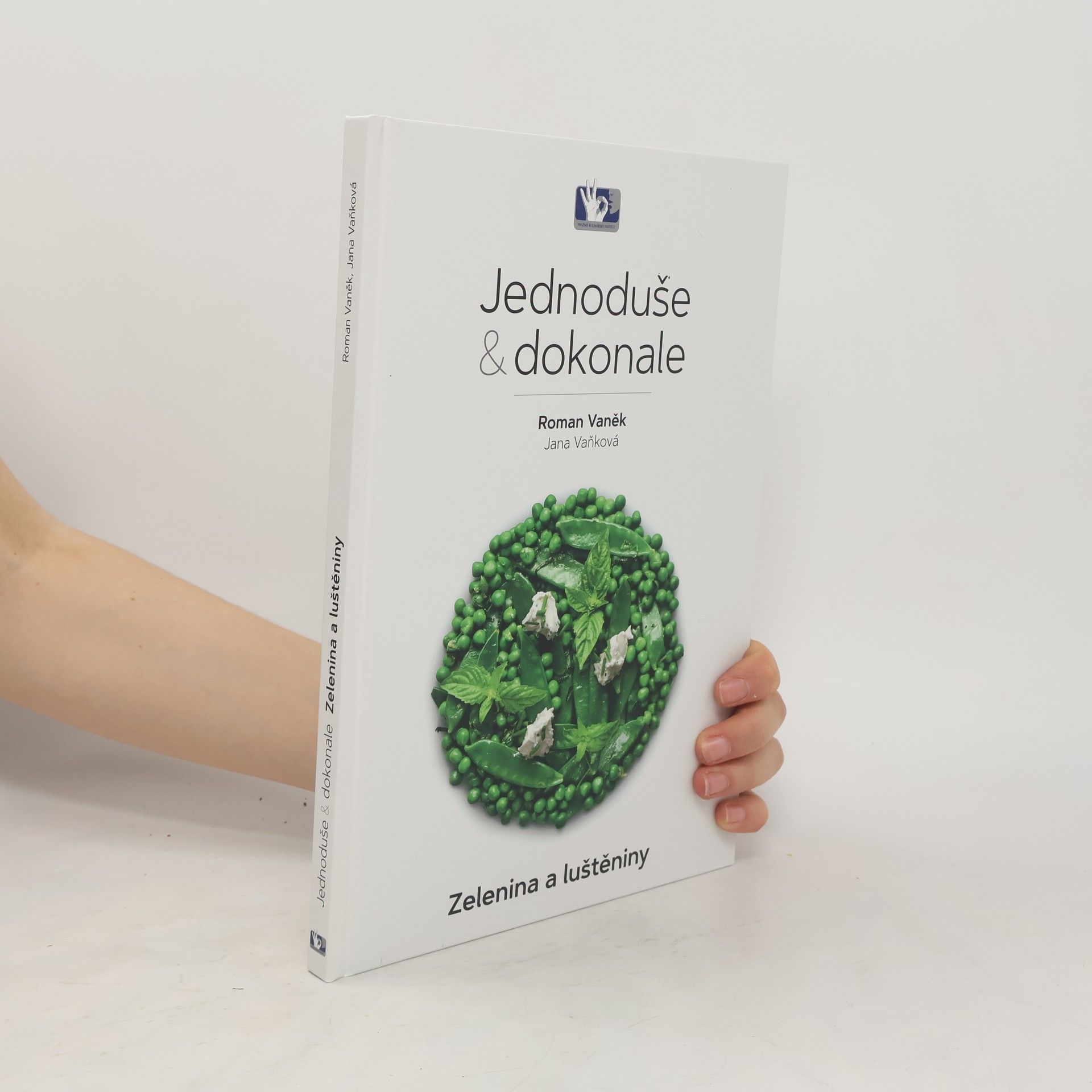 Roman Vaněk Jednoduše a dokonale: Zelenina a luštěniny