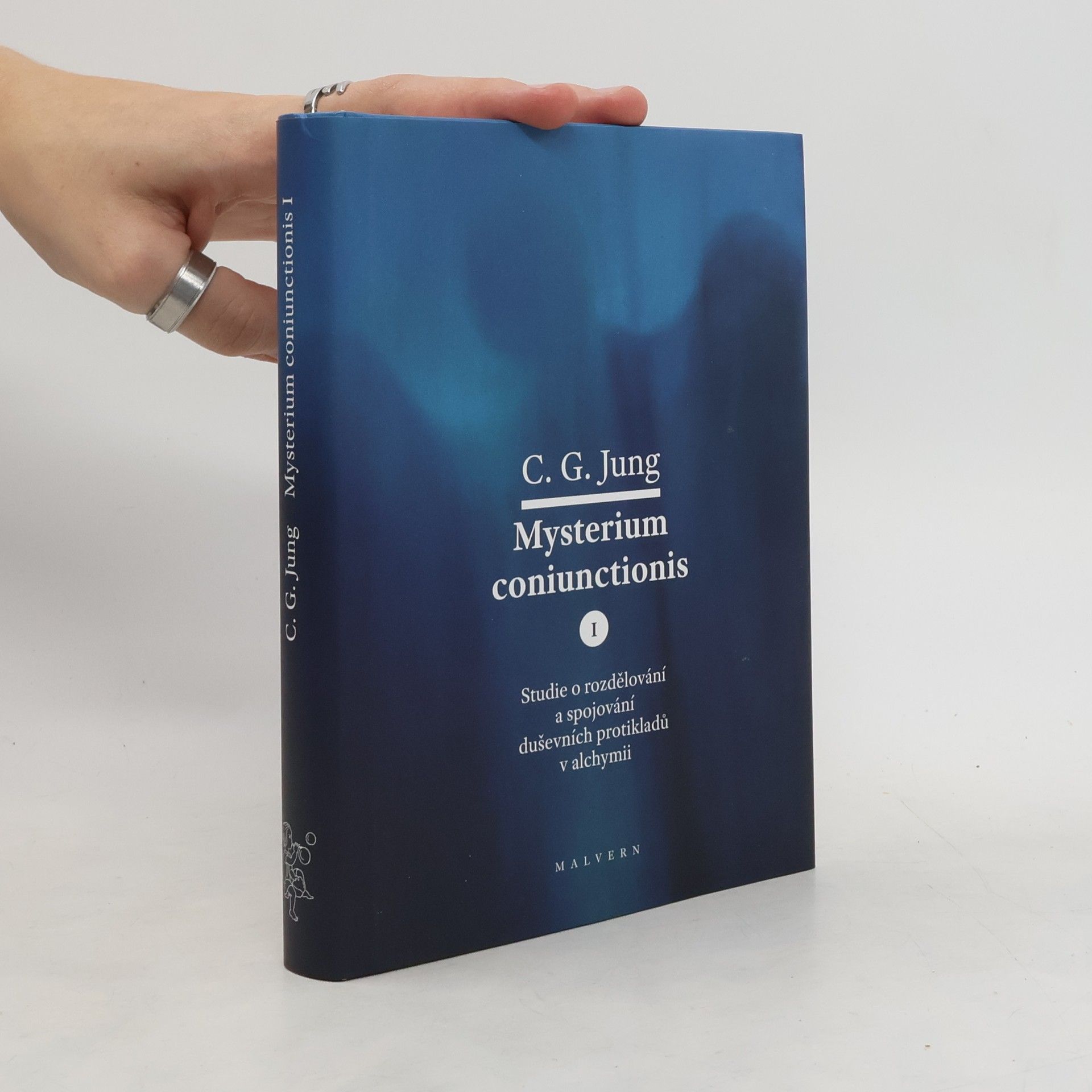 Carl Gustav Jung Mysterium coniunctionis. Studie o rozdělování a spojování duševních protikladů v alchymii