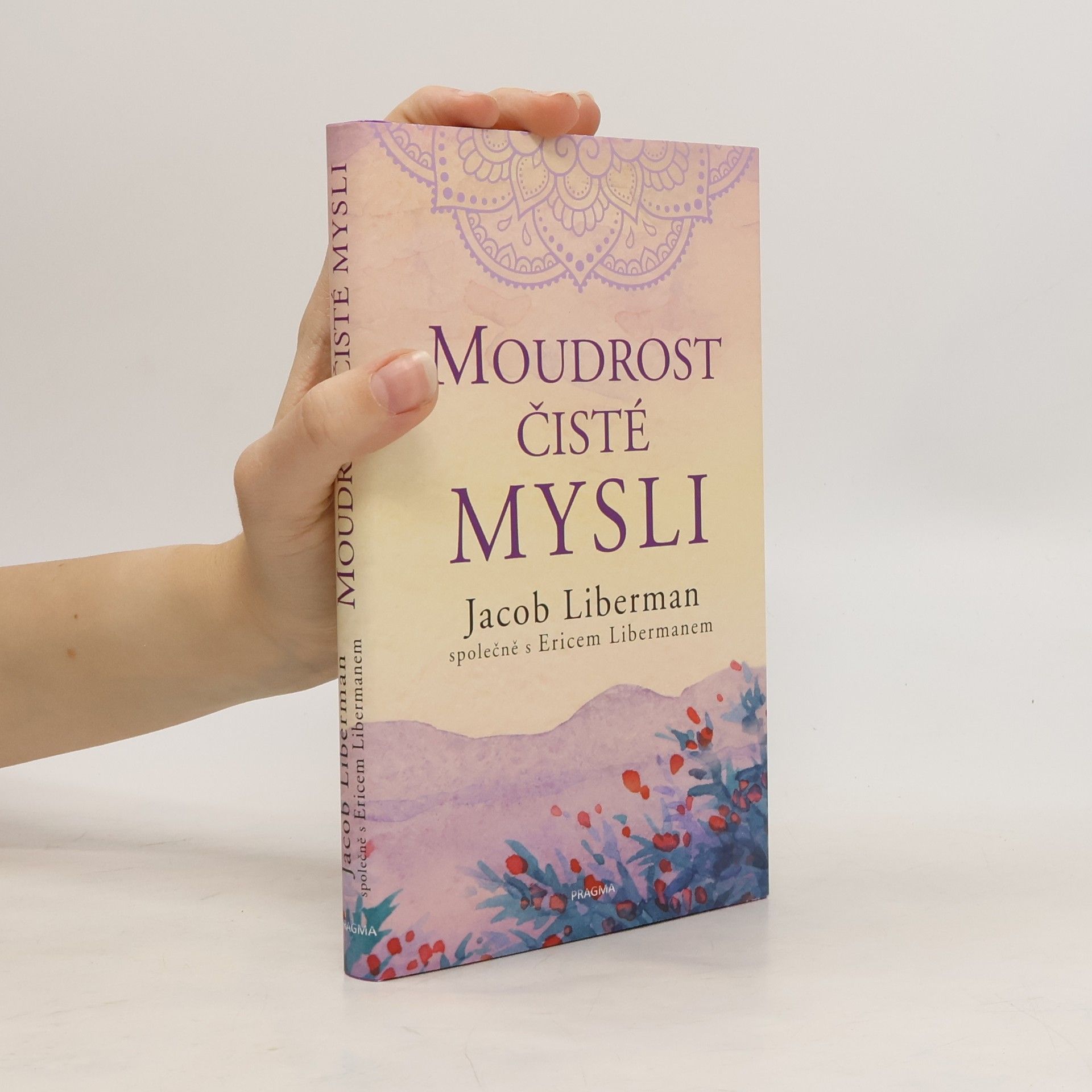 Jacob Liberman Moudrost čisté mysli