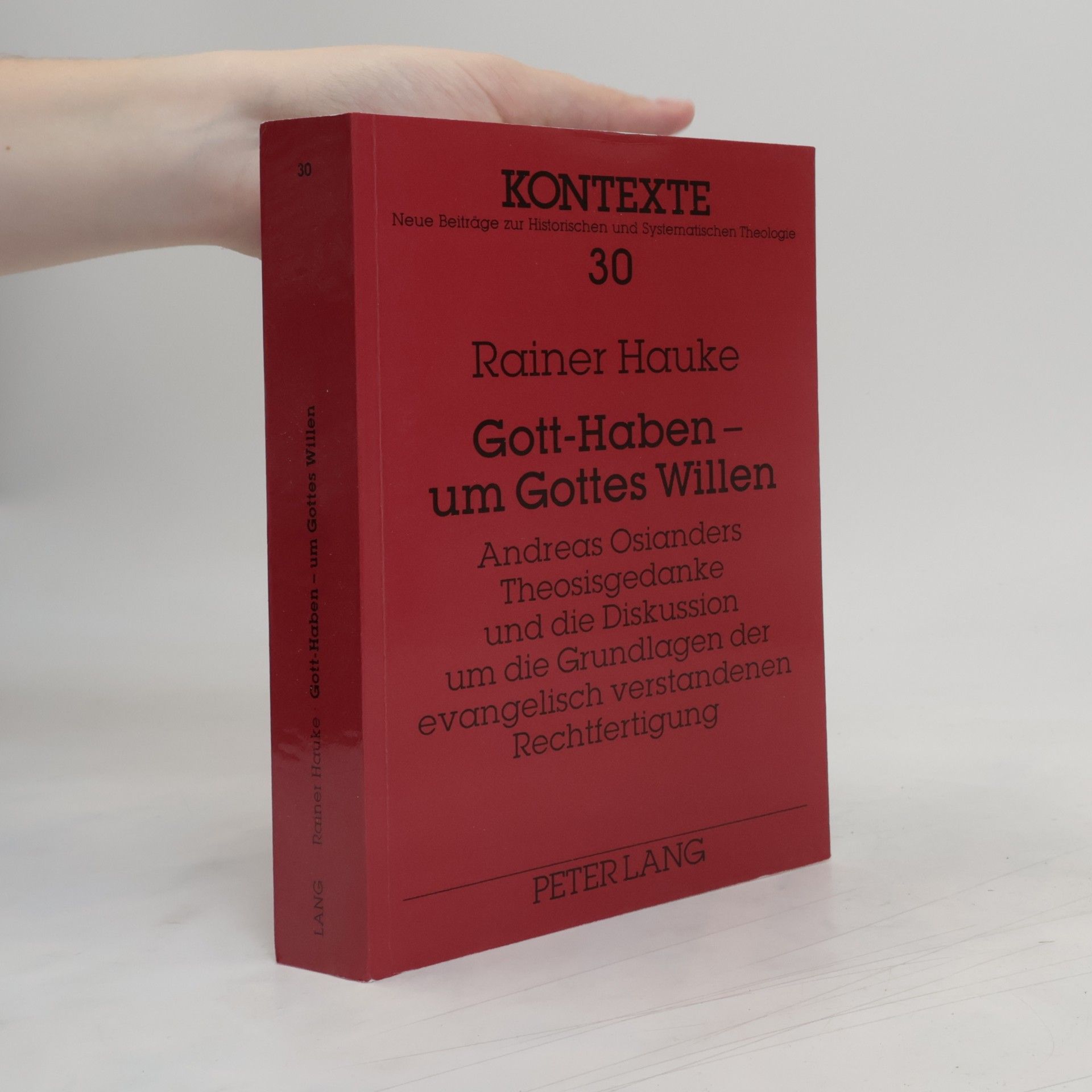 Rainer Hauke Gott-Haben - um Gottes Willen