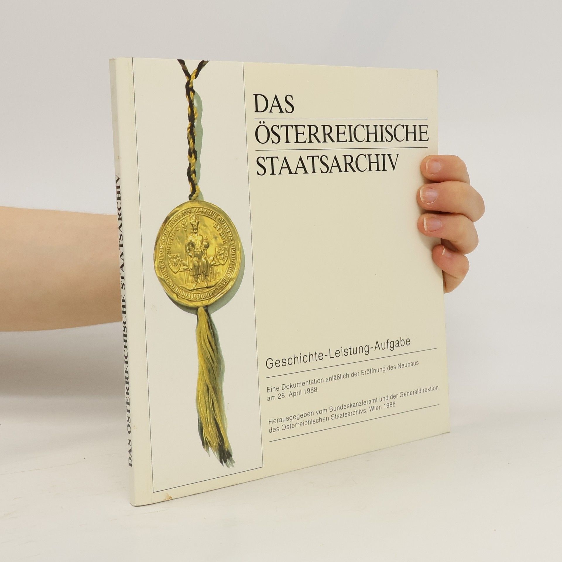 Collectif d'auteurs Das Österreichische Staatsarchiv