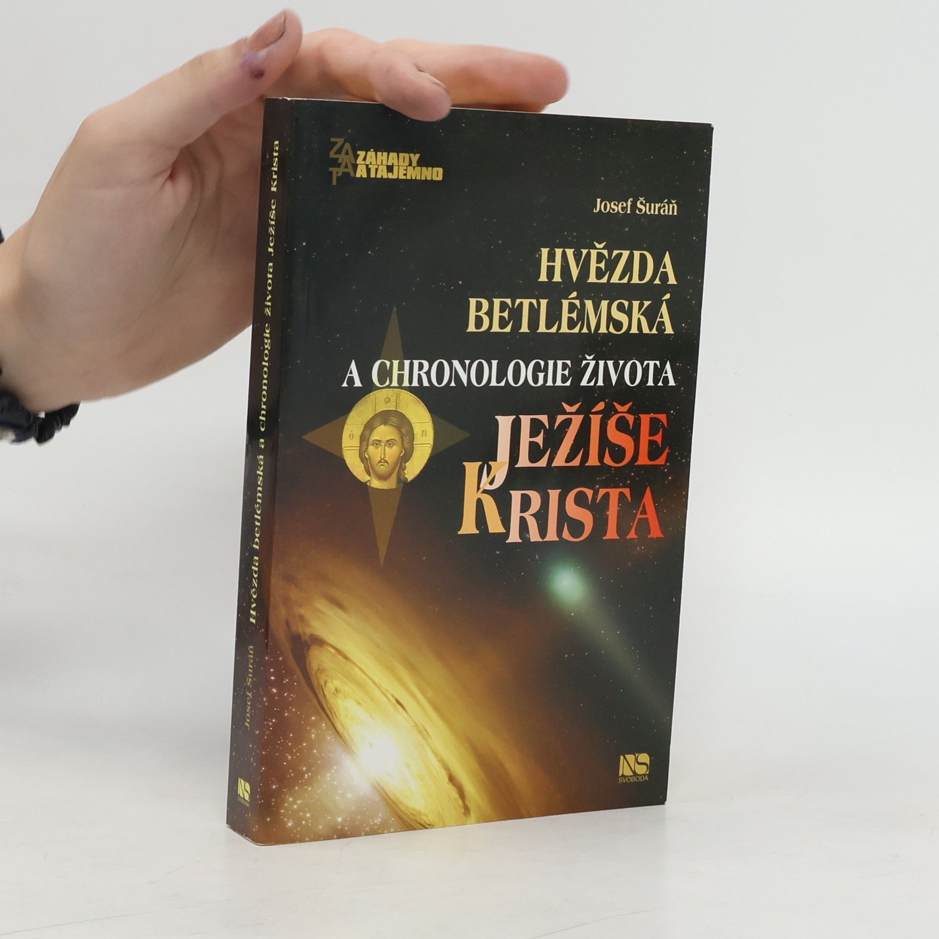 Josef Šuráň Hvězda betlémská a chronologie života Ježíše Krista