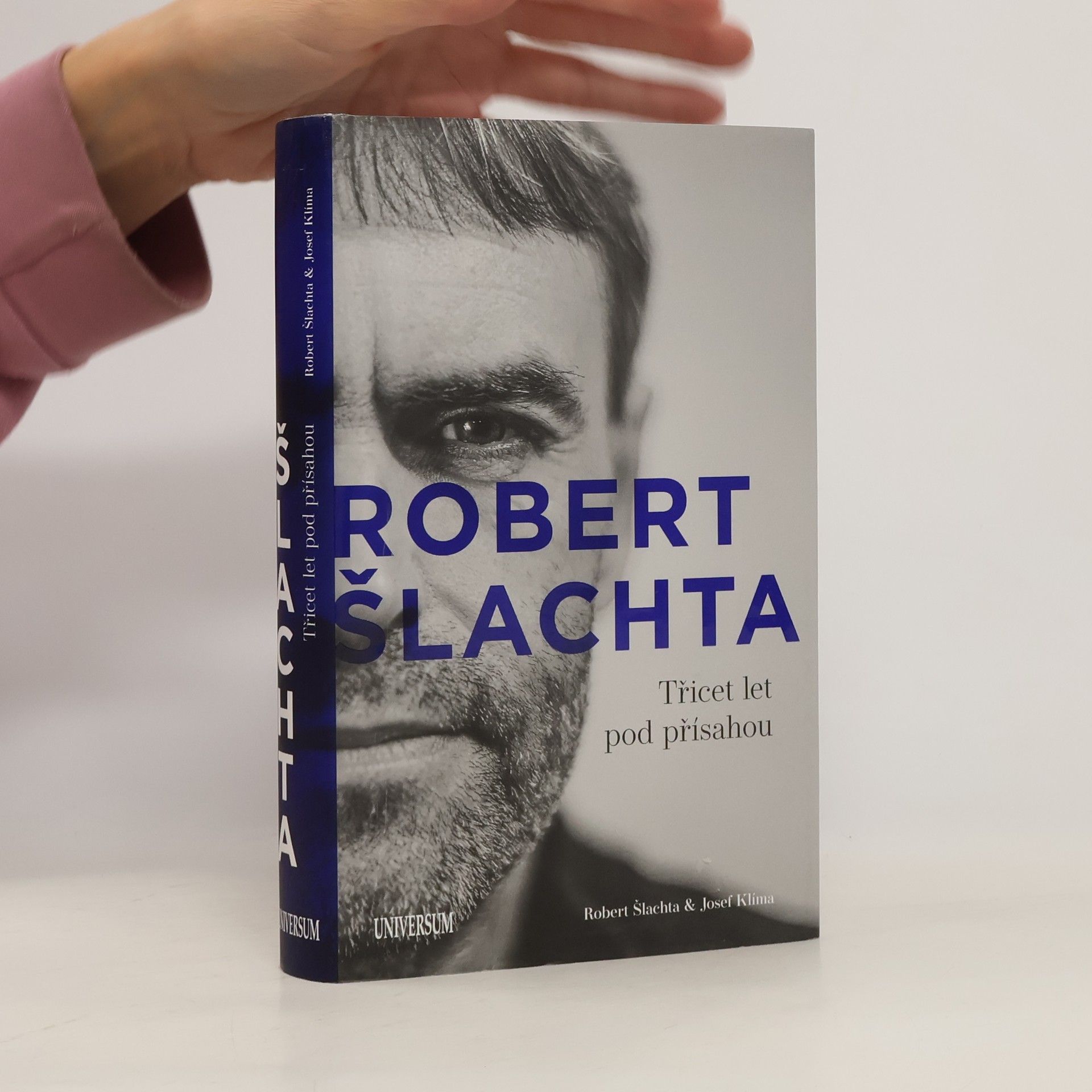 Josef Klíma Robert Šlachta. Třicet let pod přísahou