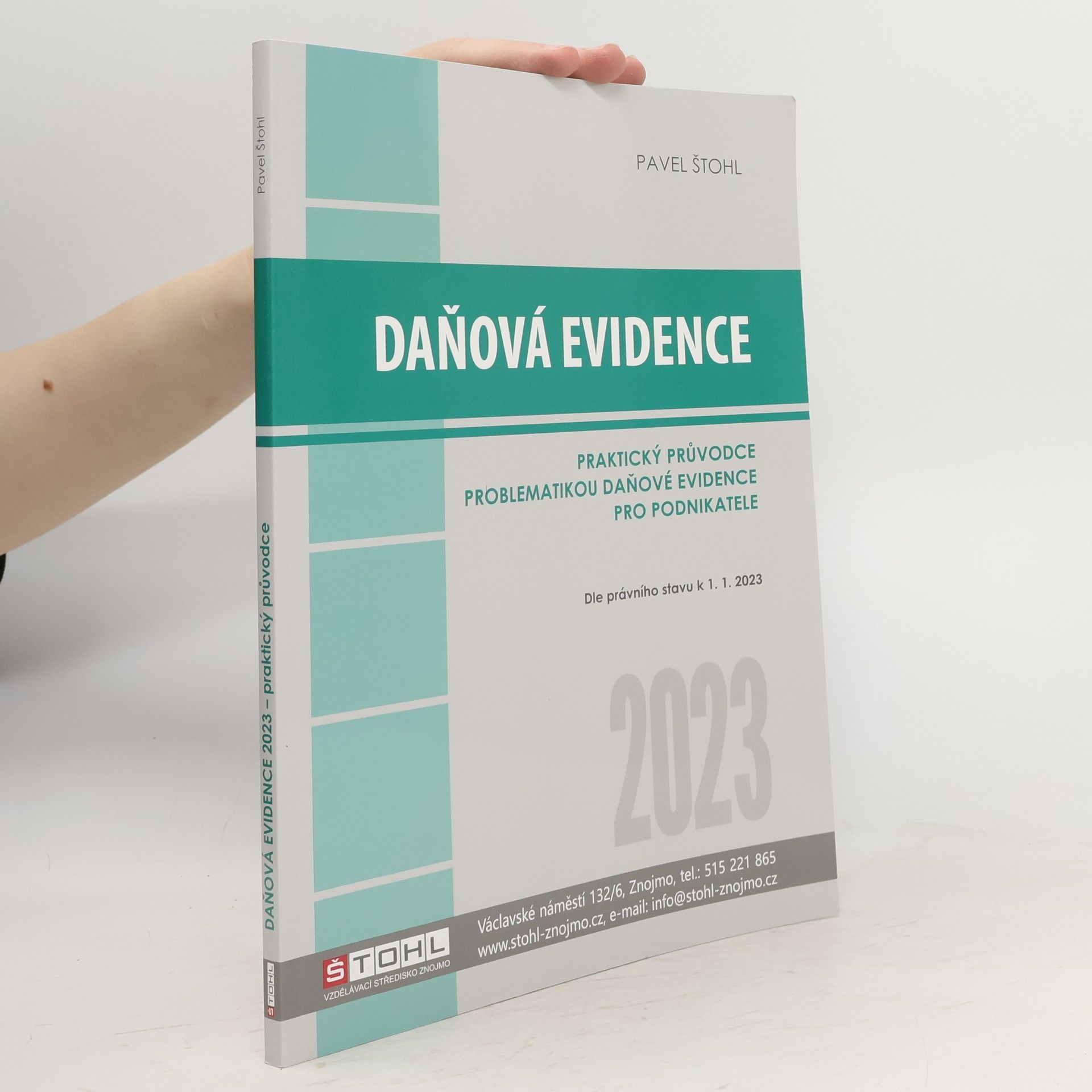Pavel Štohl Daňová evidence 2023. Praktický průvodce problematikou daňové evidence pro podnikatele