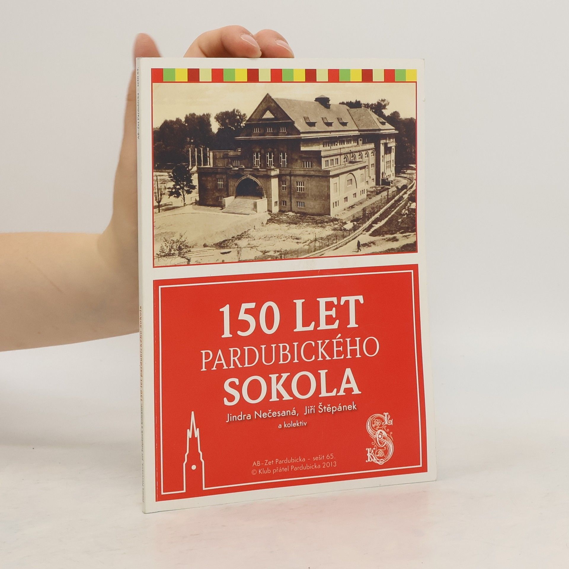 Jindra Nečesaná 150 let pardubického Sokola