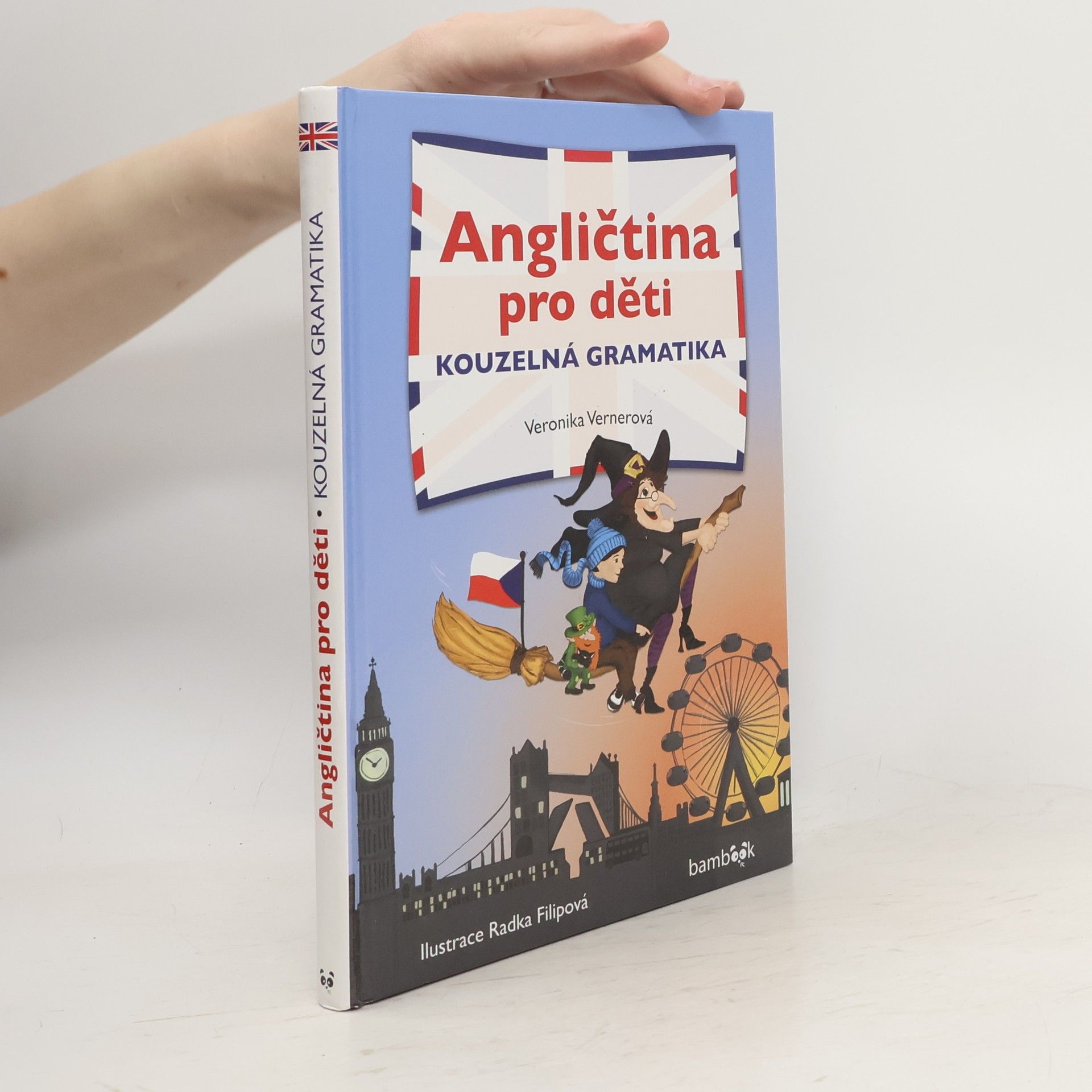 Veronika Vernerová Angličtina pro děti. Kouzelná gramatika
