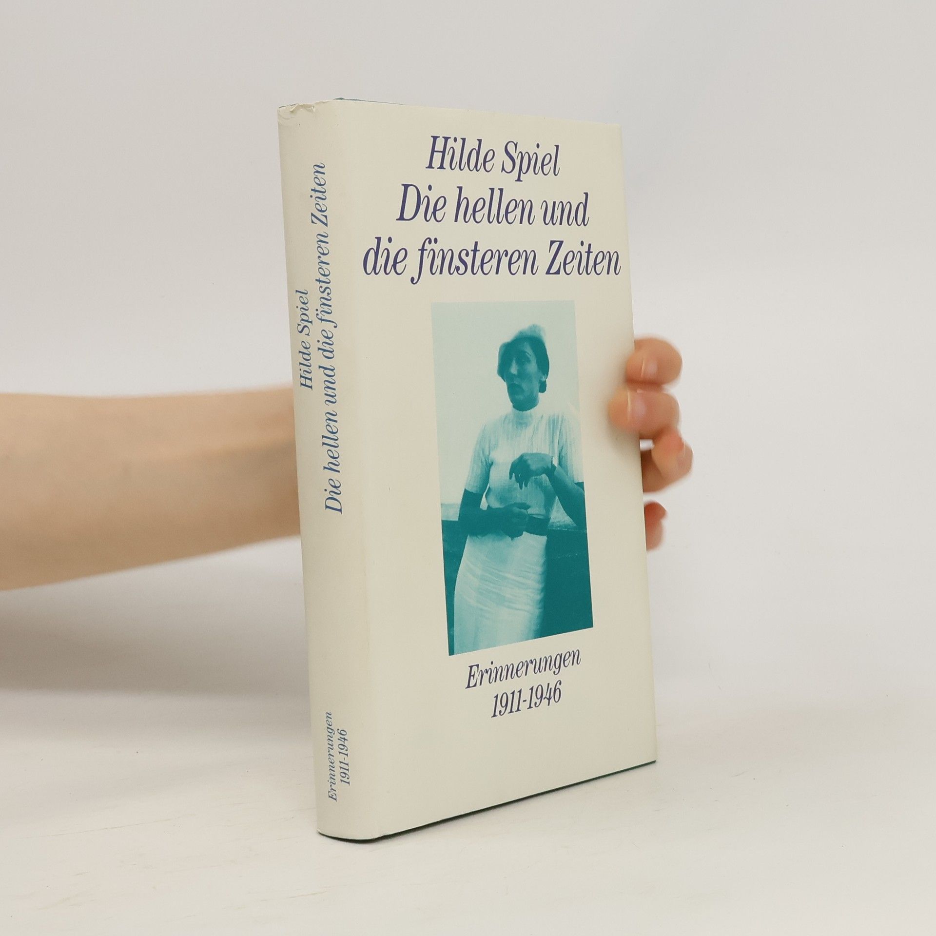 Hilde Spiel Die hellen und die finsteren Zeiten