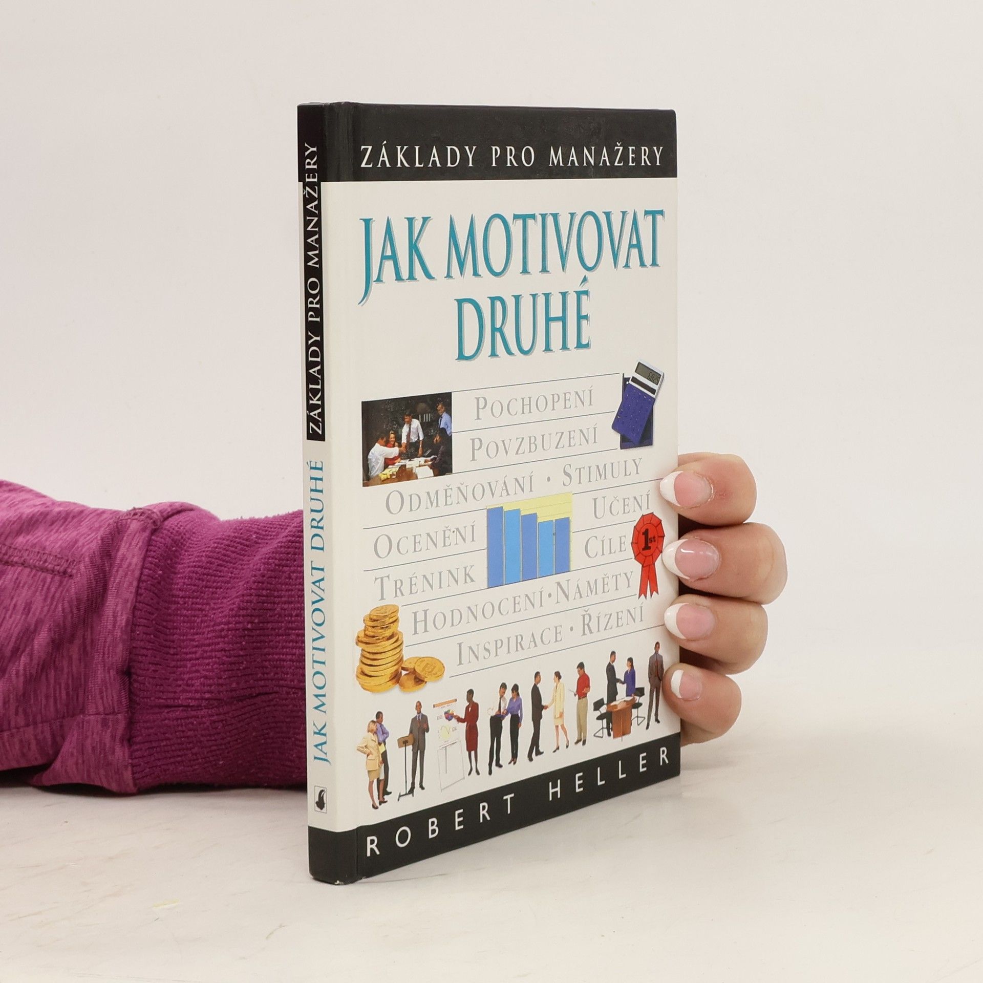 Robert Heller Jak motivovat druhé