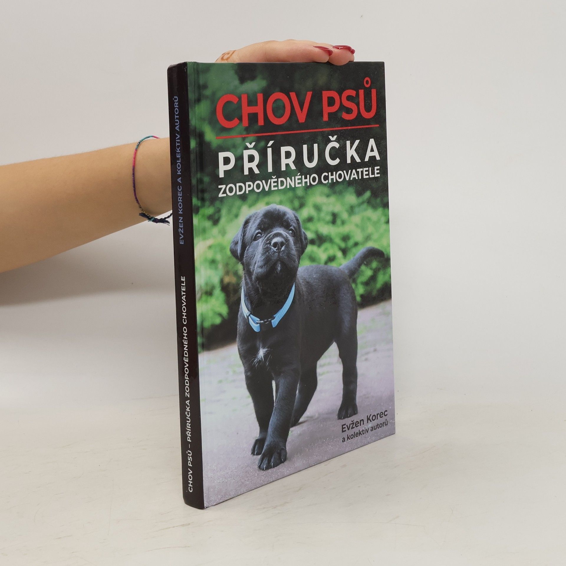 Evžen Korec Chov psů : příručka zodpovědného chovatele
