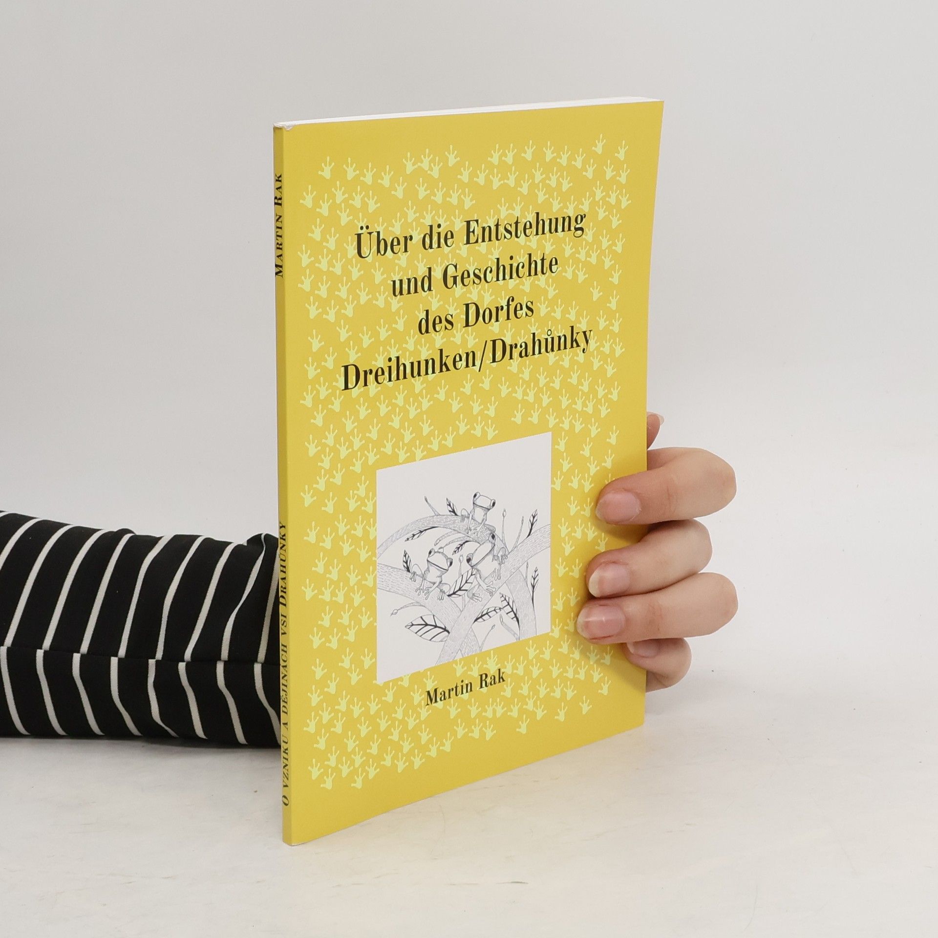 Martin Rak O vzniku a dějinách vsi Drahůnky