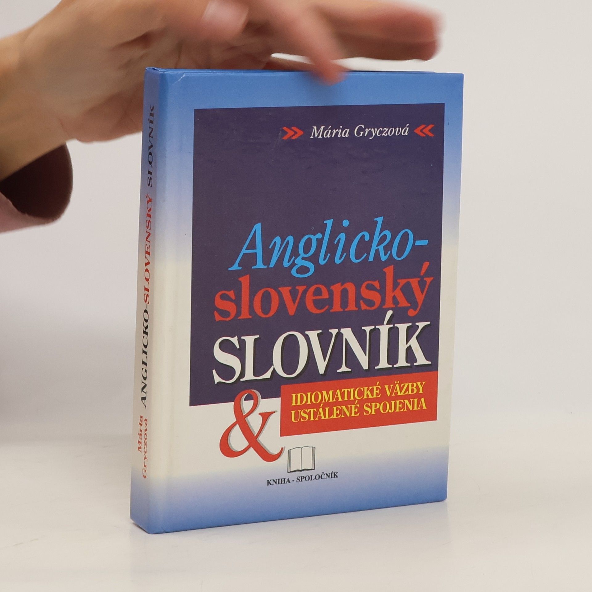 Anglicko-slovenský slovník. Idiomatické väzby, ustálené spojenie