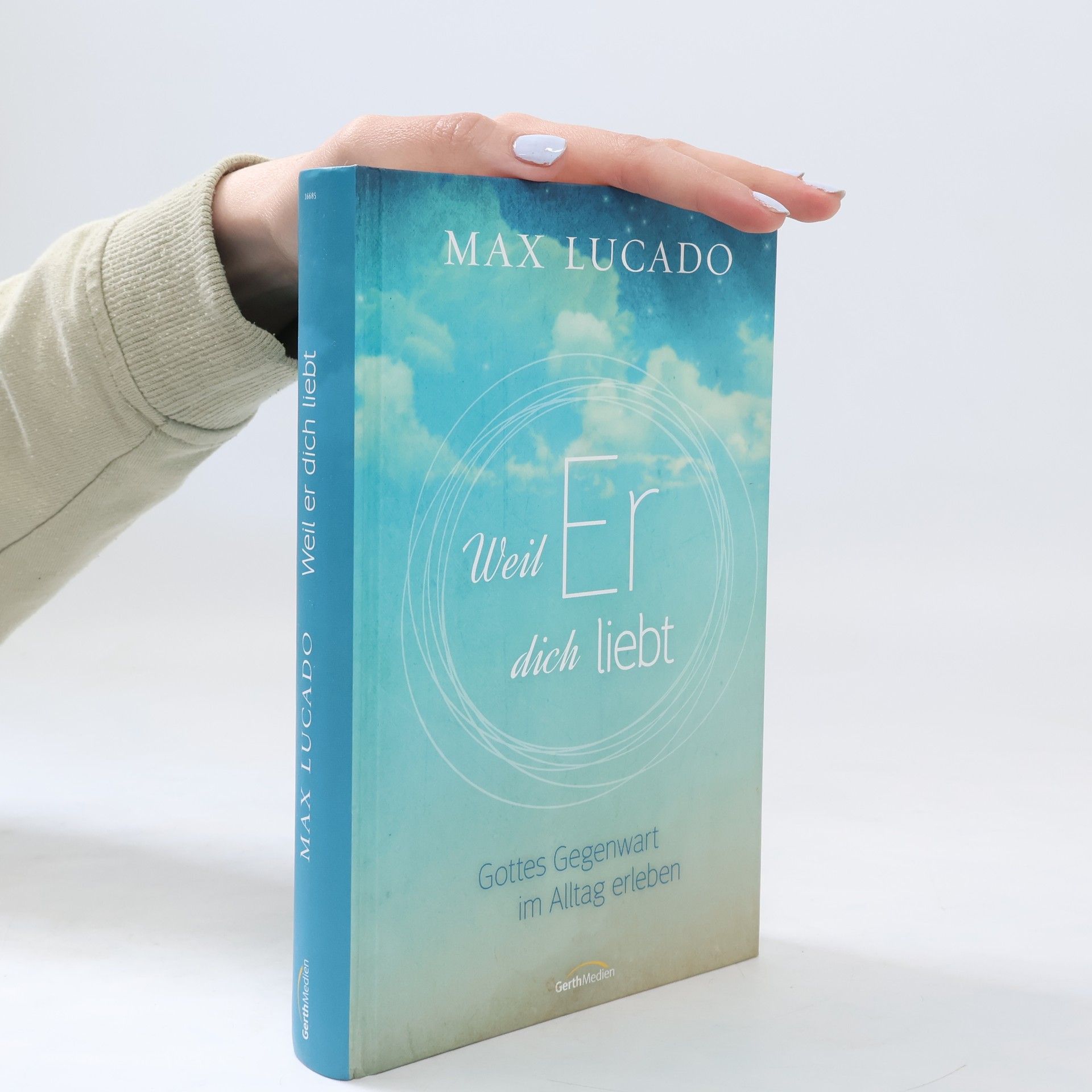 Max Lucado Weil Er dich liebt