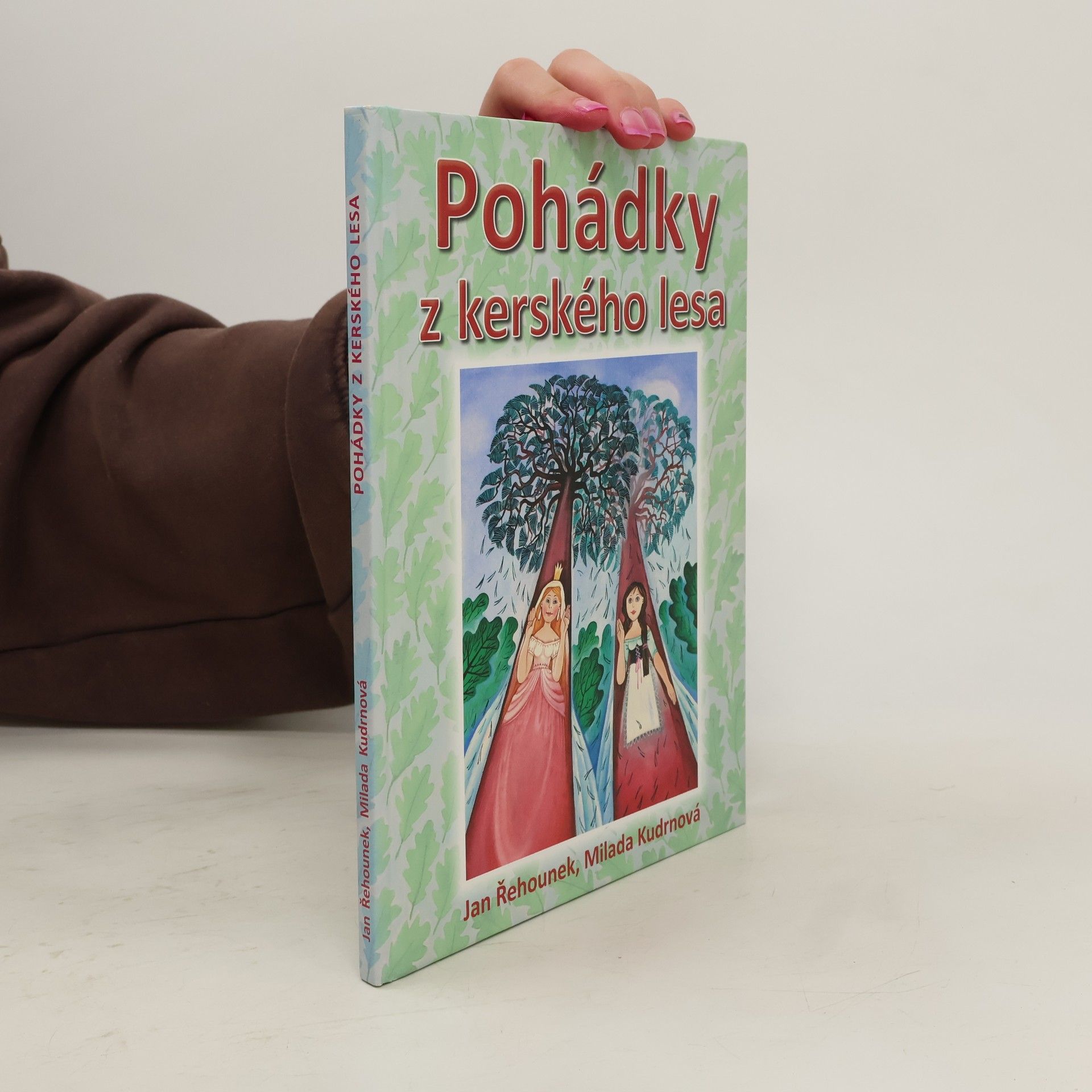 Jan Řehounek Pohádky z kerského lesa. Co se přihodilo hrnčíři Kubovi a jeho přátelům