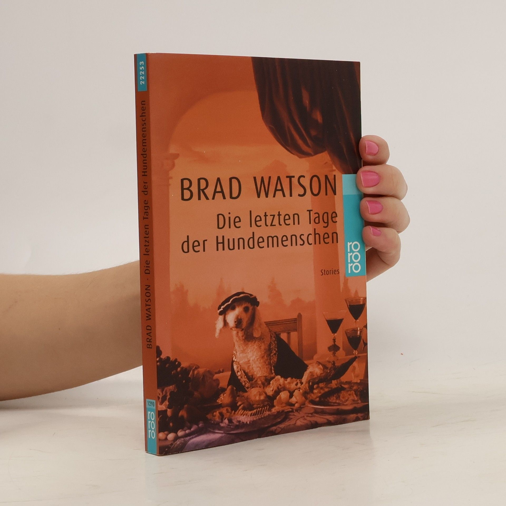 Brad Watson Die letzten Tage der Hundemenschen