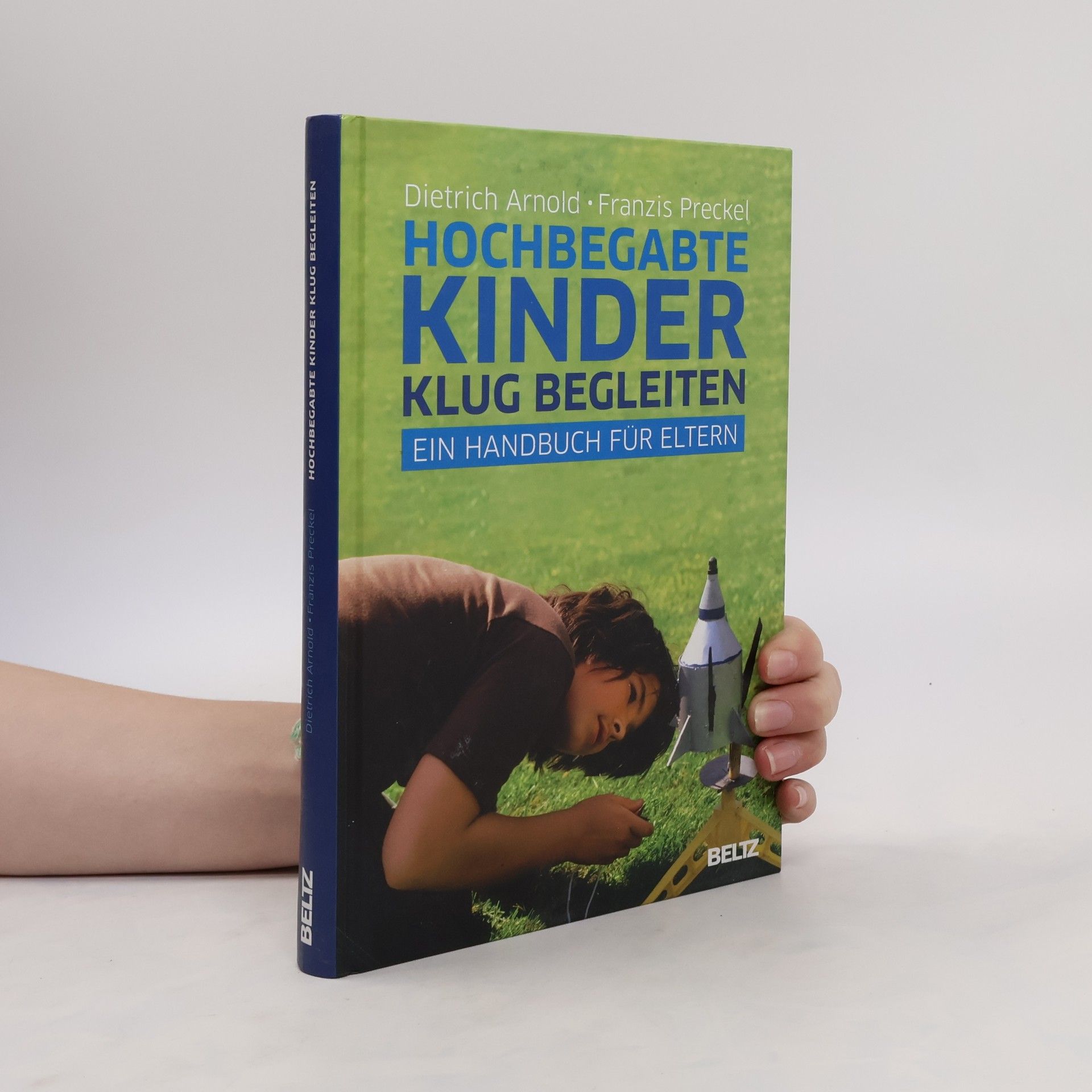Dietrich Arnold Hochbegabte Kinder klug begleiten