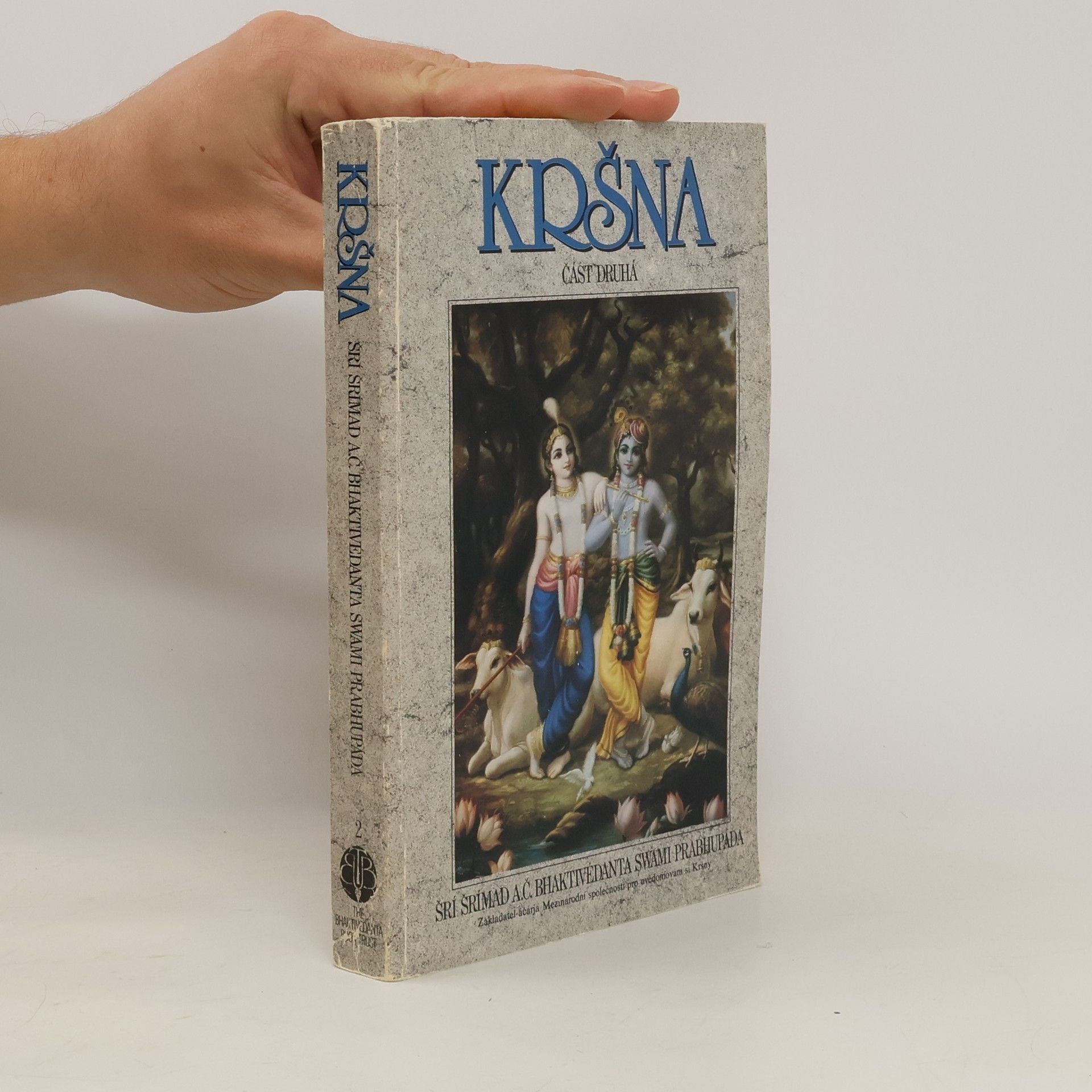 Šrí Šrímad A. Č. Bhaktivédanta Swami Prabhupáda Kršna. Část druhá