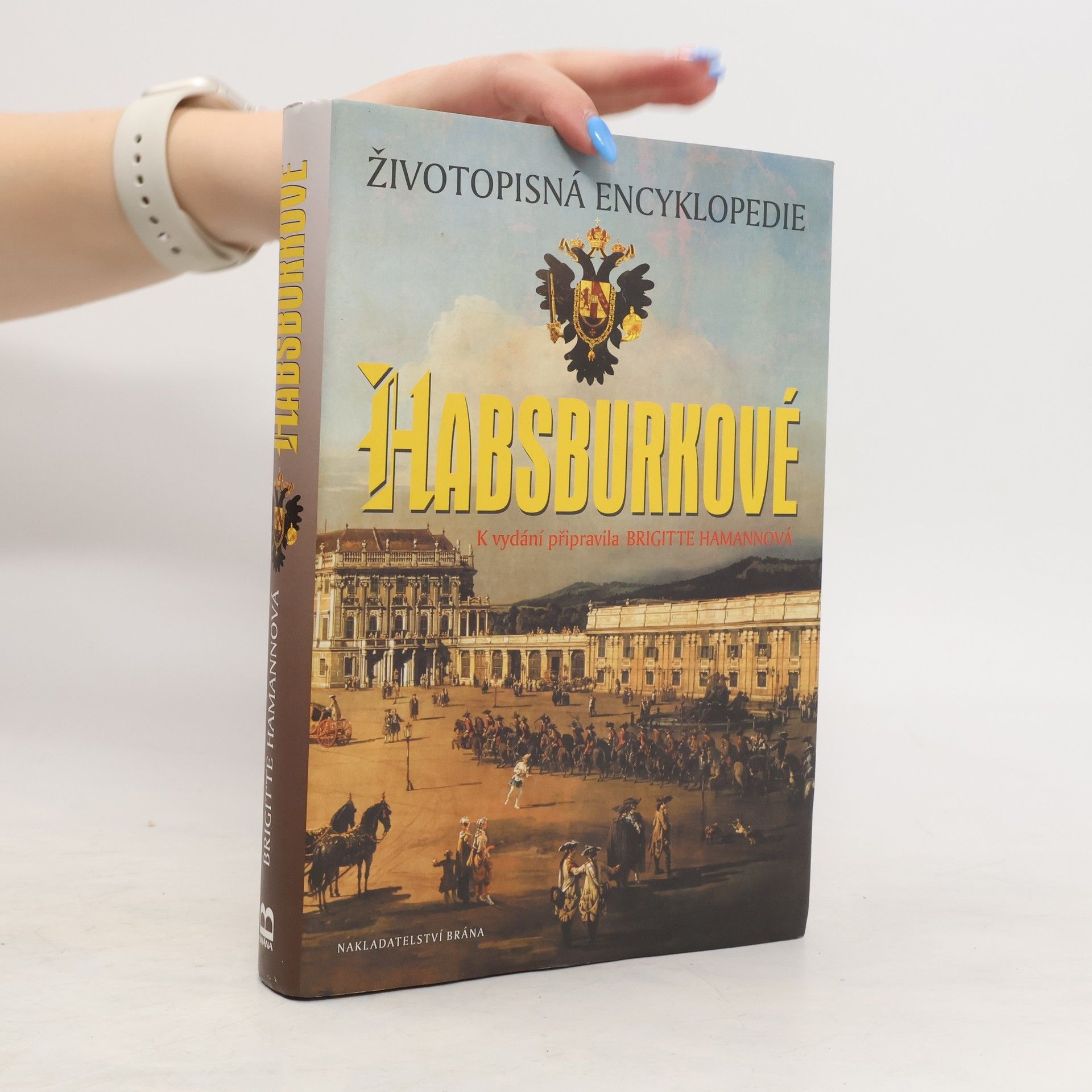Brigitte Hamannová Habsburkové. Životopisná encyklopedie.