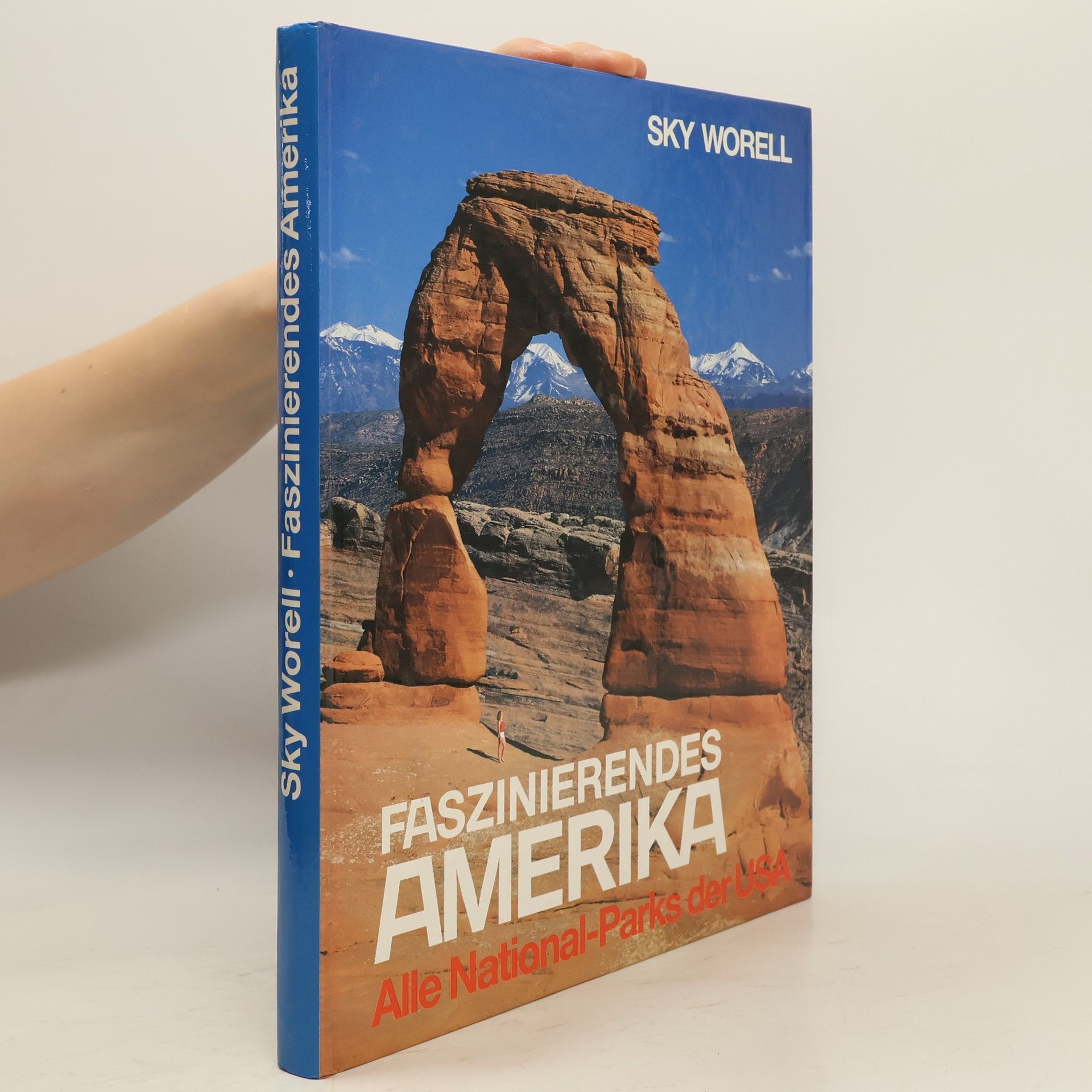 Sky Worell Faszinierendes Amerika - Alle National-Parks der USA