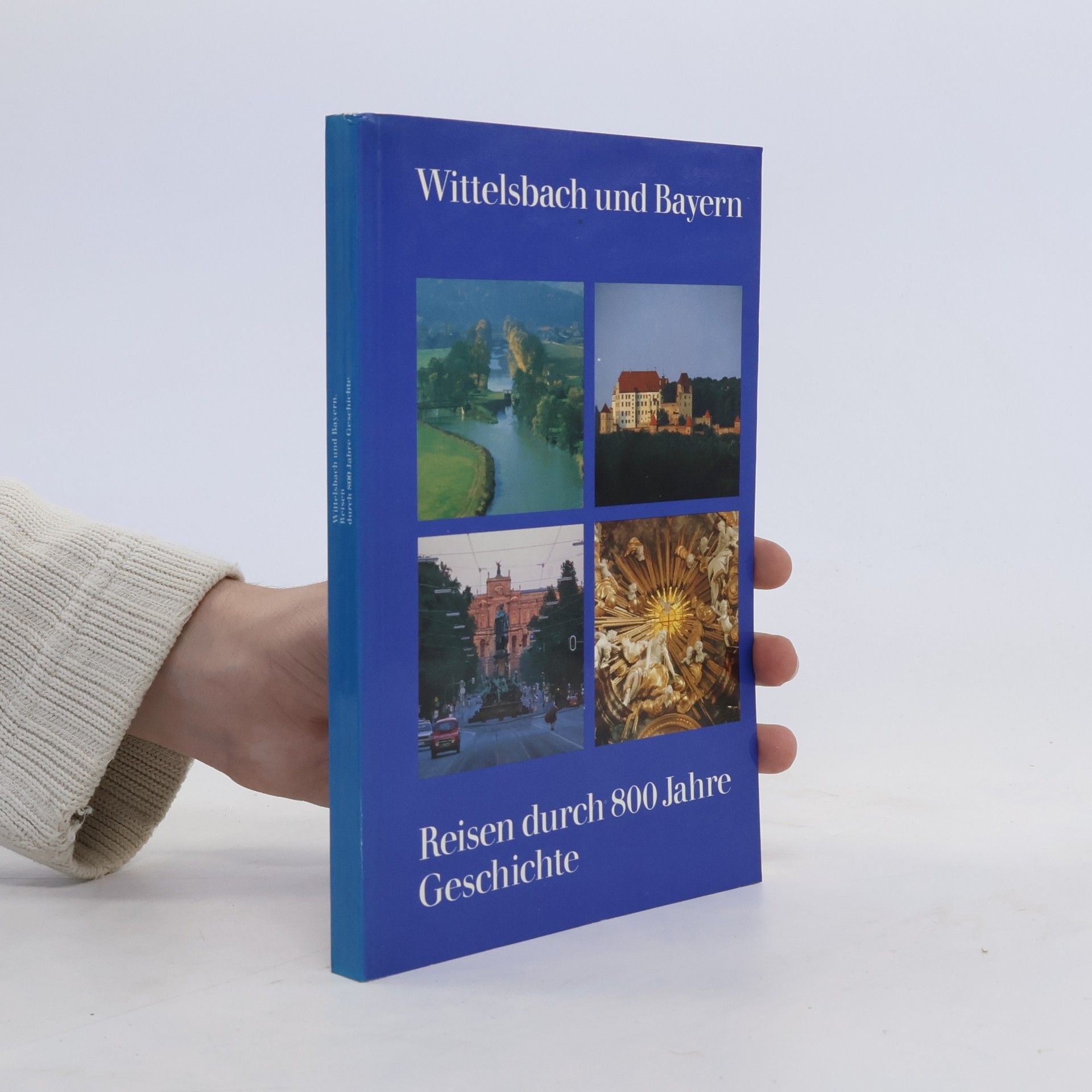 Hans F. Nöhbauer Wittelsbach und Bayern. Reisen durch 800 Jahre