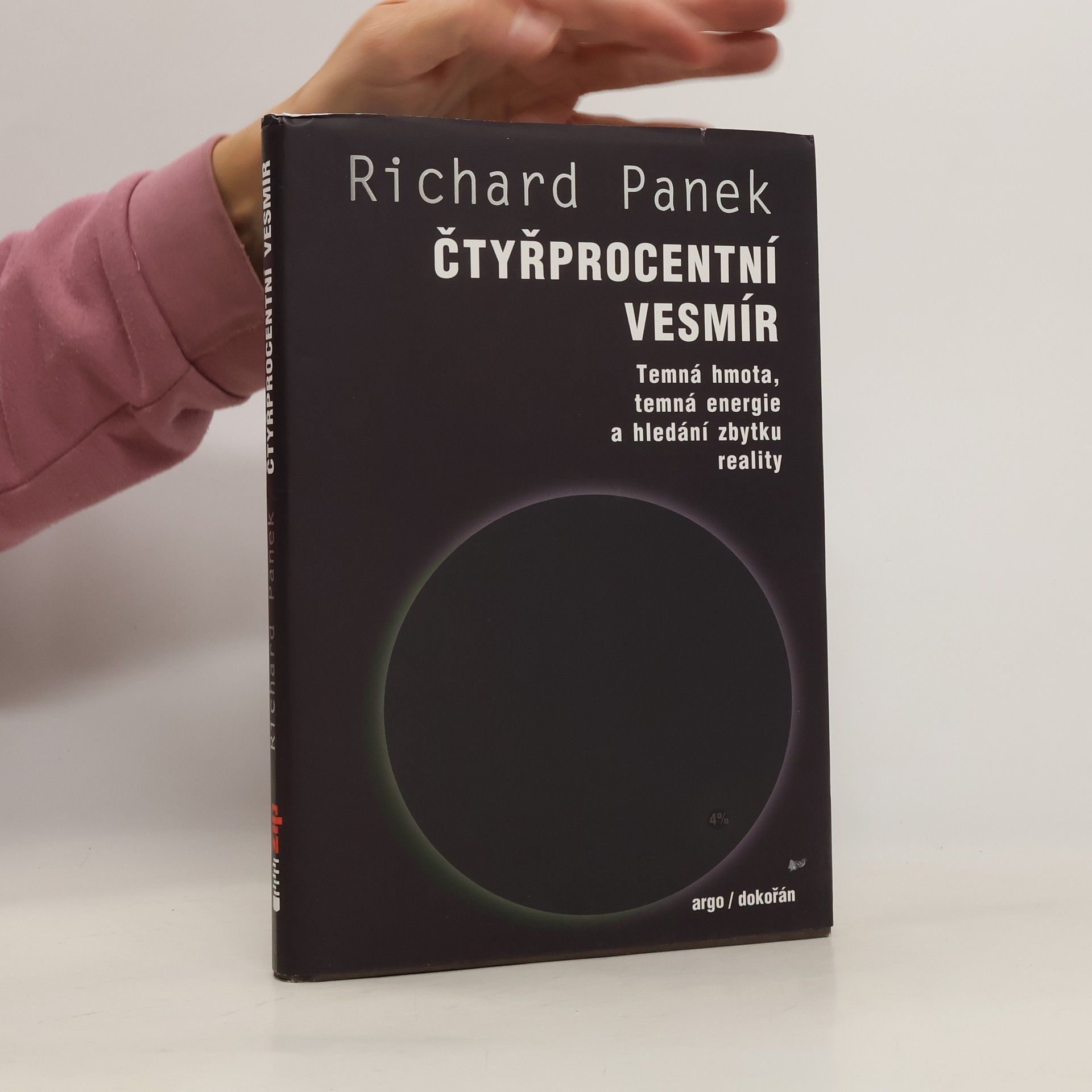 Richard Panek Čtyřprocentní vesmír. Temná hmota, temná energie a hledání zbytku reality