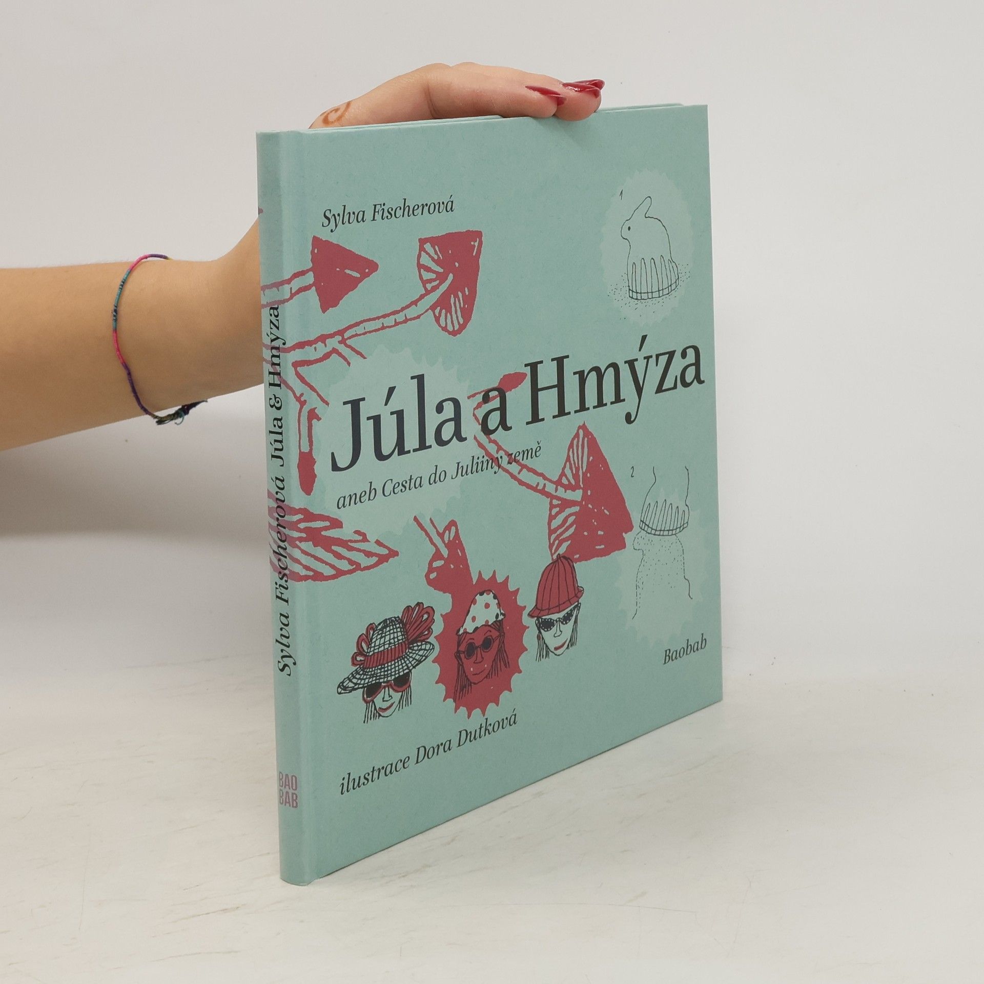 Sylva Fischerová Júla a Hmýza aneb Cesta do Juliiny země