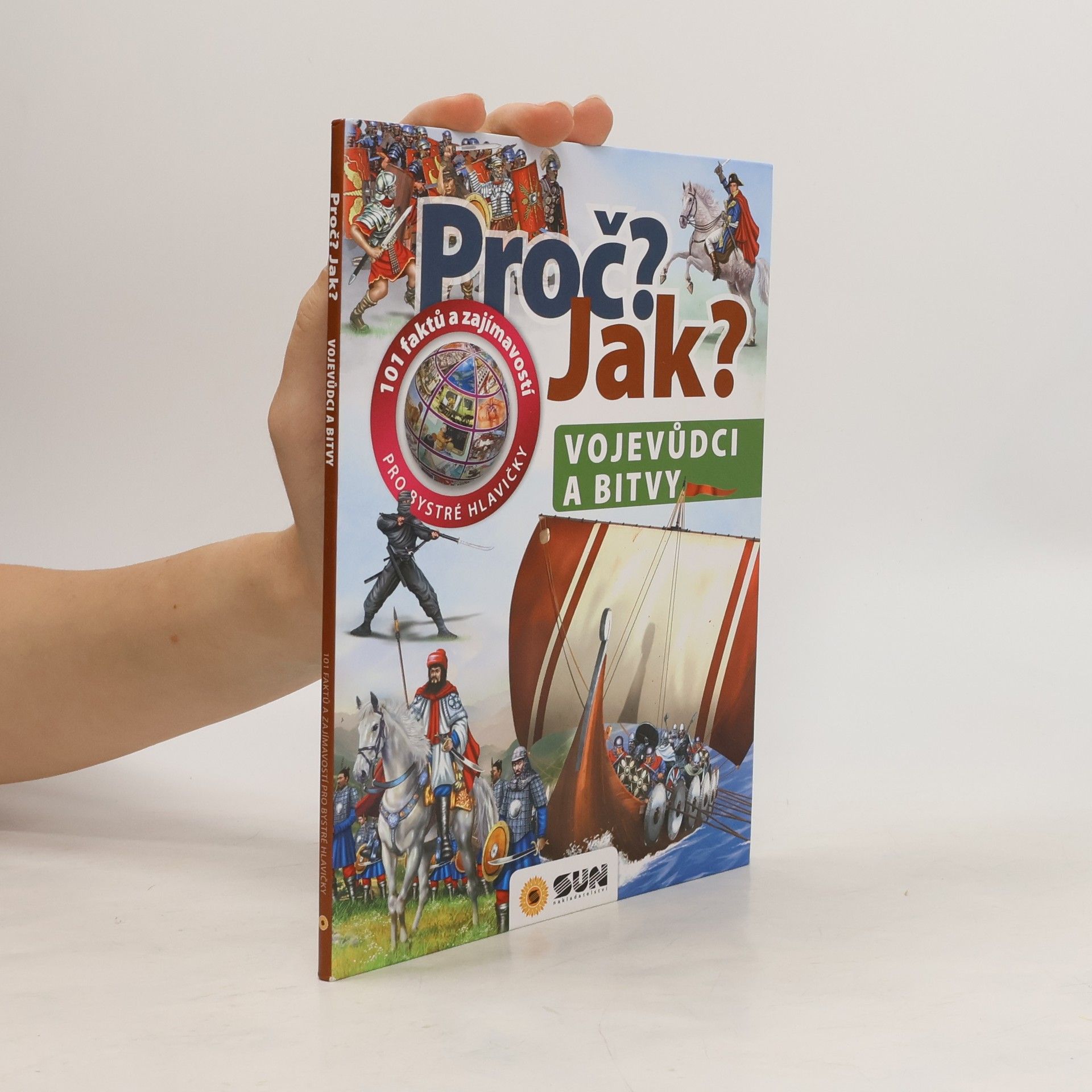 Hana Suchardová Proč? Jak? Vojevůdci a bitvy