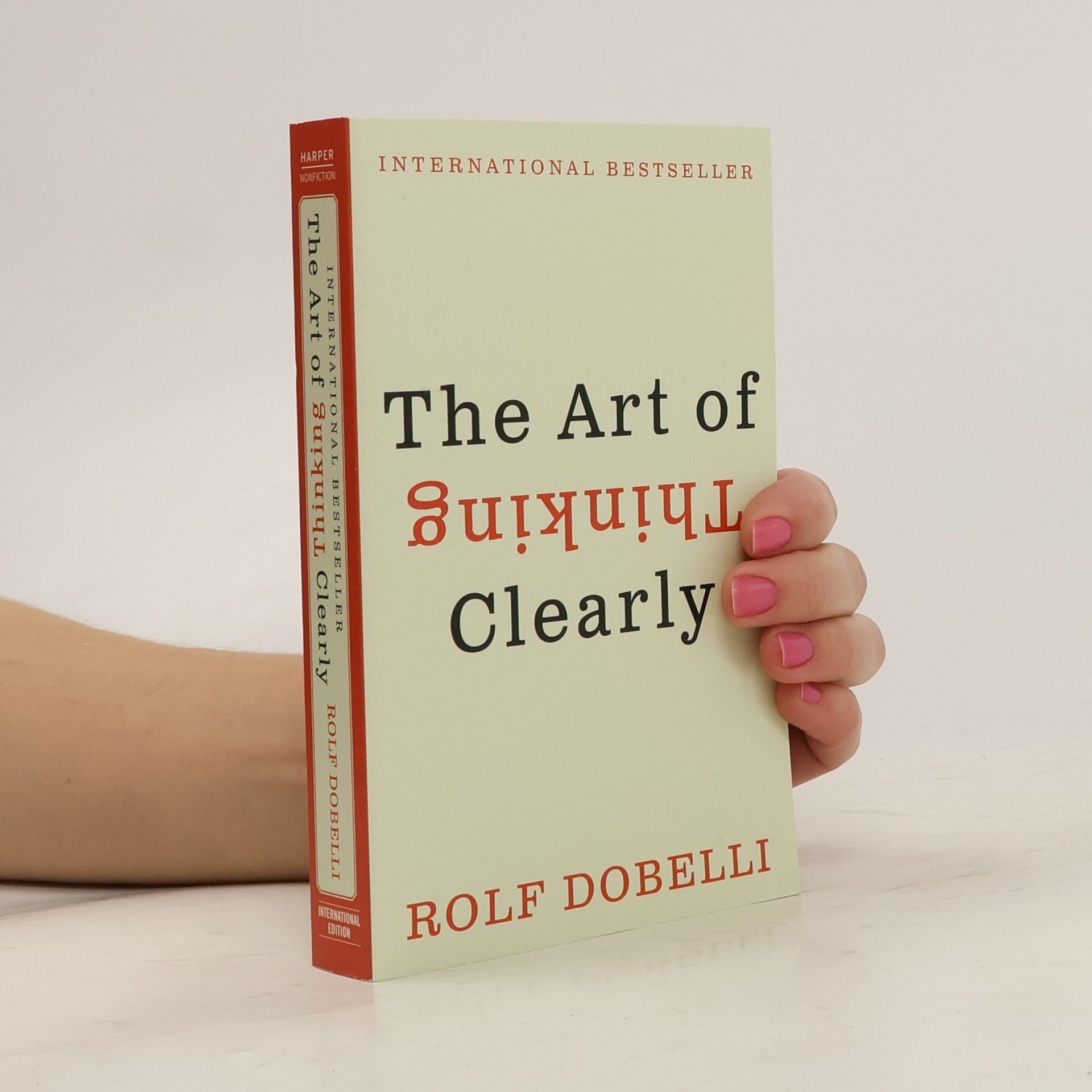 Rolf Dobelli The art of thinking clearly
