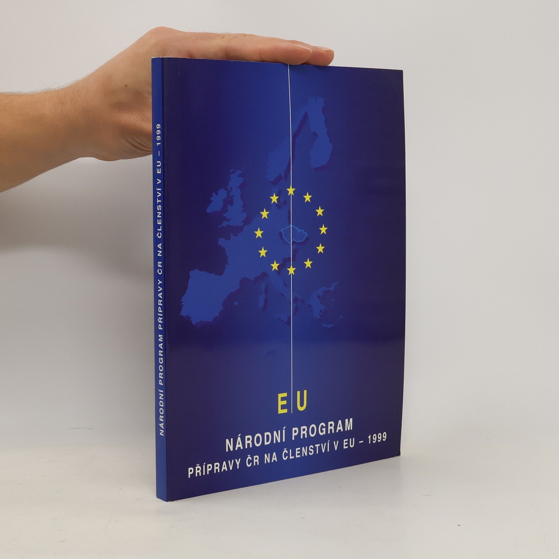 Iva Weidenhofferova Národní program přípravy České republiky na členství v Evropské unii - 1999