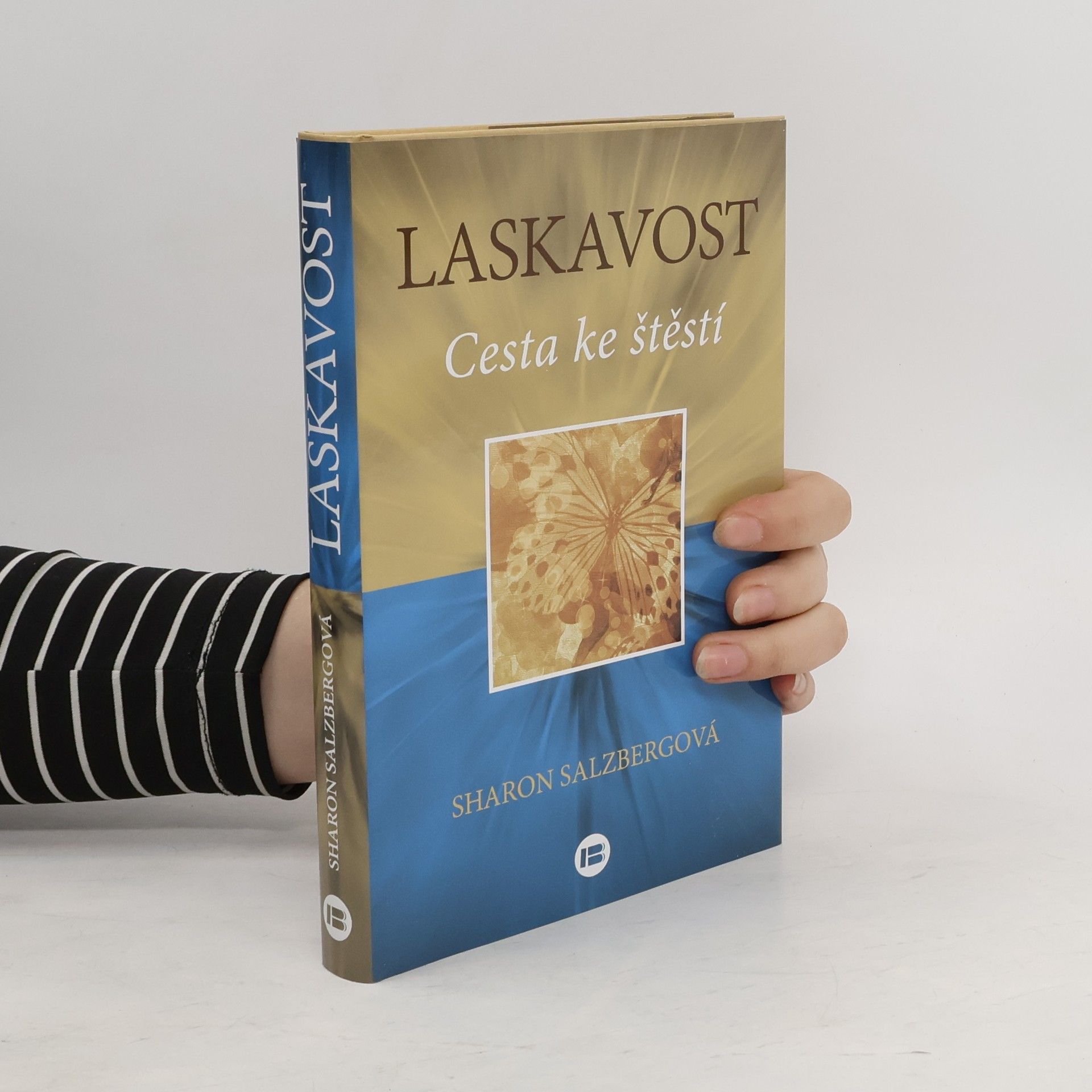 Sharon Salzberg Laskavost. Cesta ke štěstí