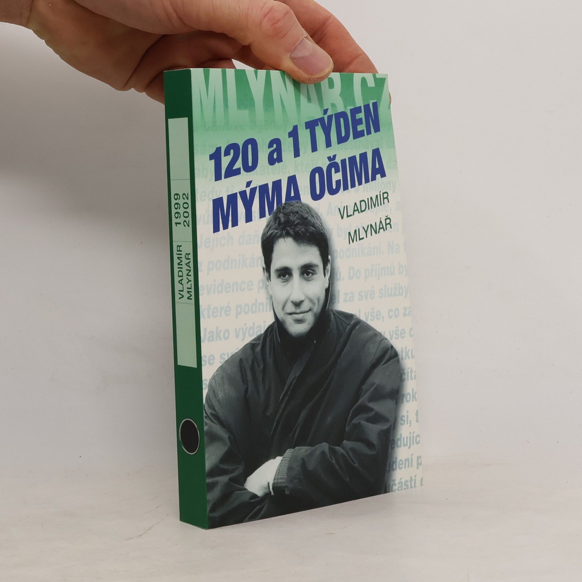 Vladimír Mlynář 120 a 1 týden mýma očima