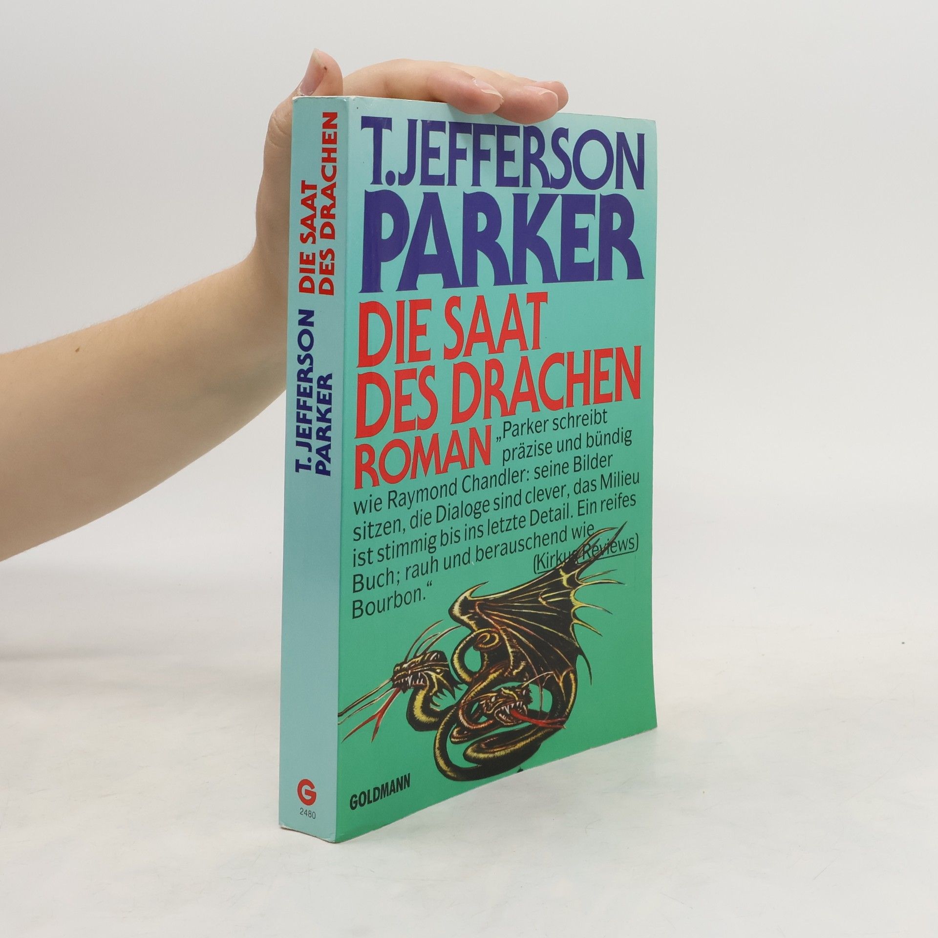 T. Jefferson Parker Die Saat des Drachen. Roman.