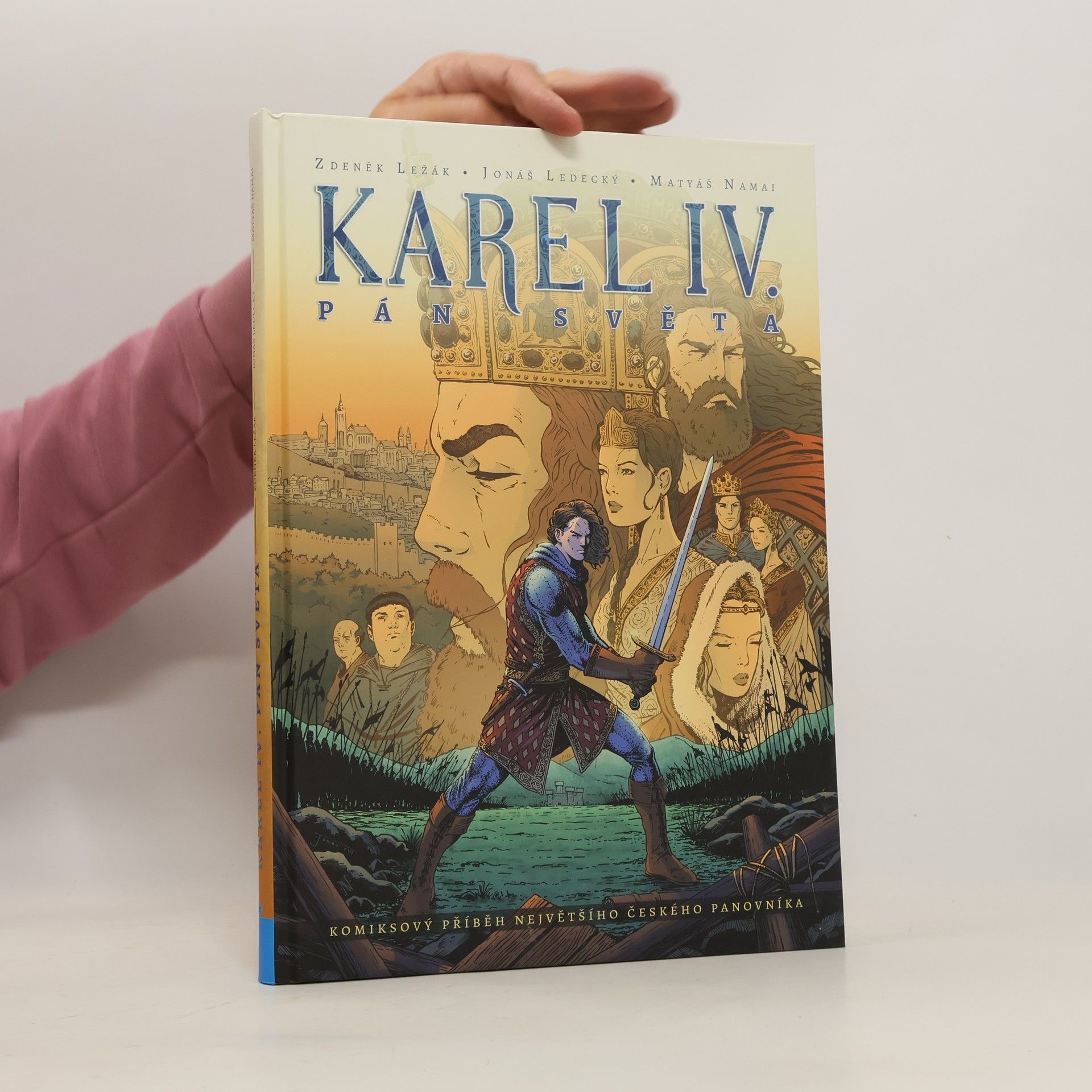 Zdeněk Ležák Karel IV. pán světa. Komiksový příběh největšího českého panovníka