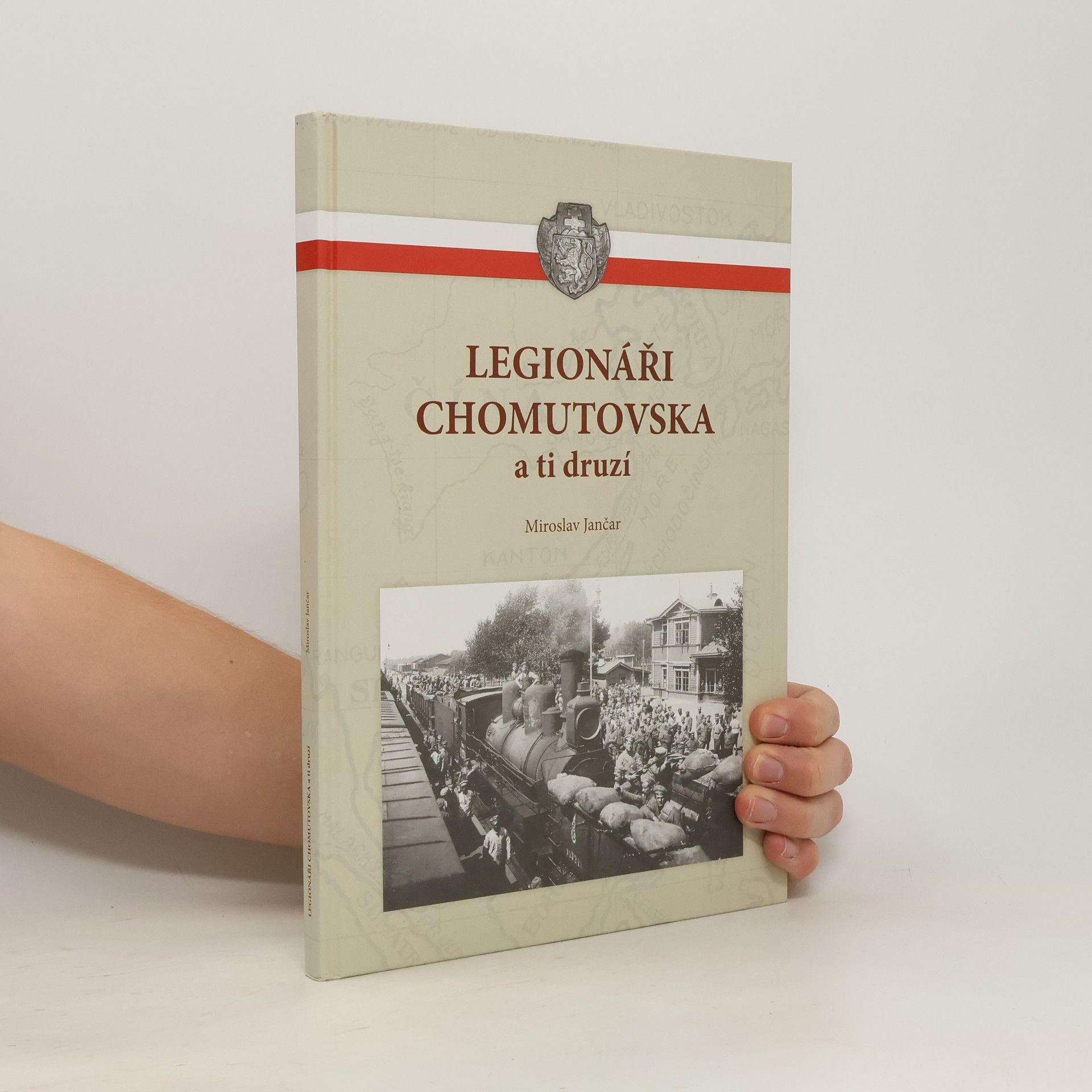 Miroslav Jančar Legionáři Chomutovska a ti druzí