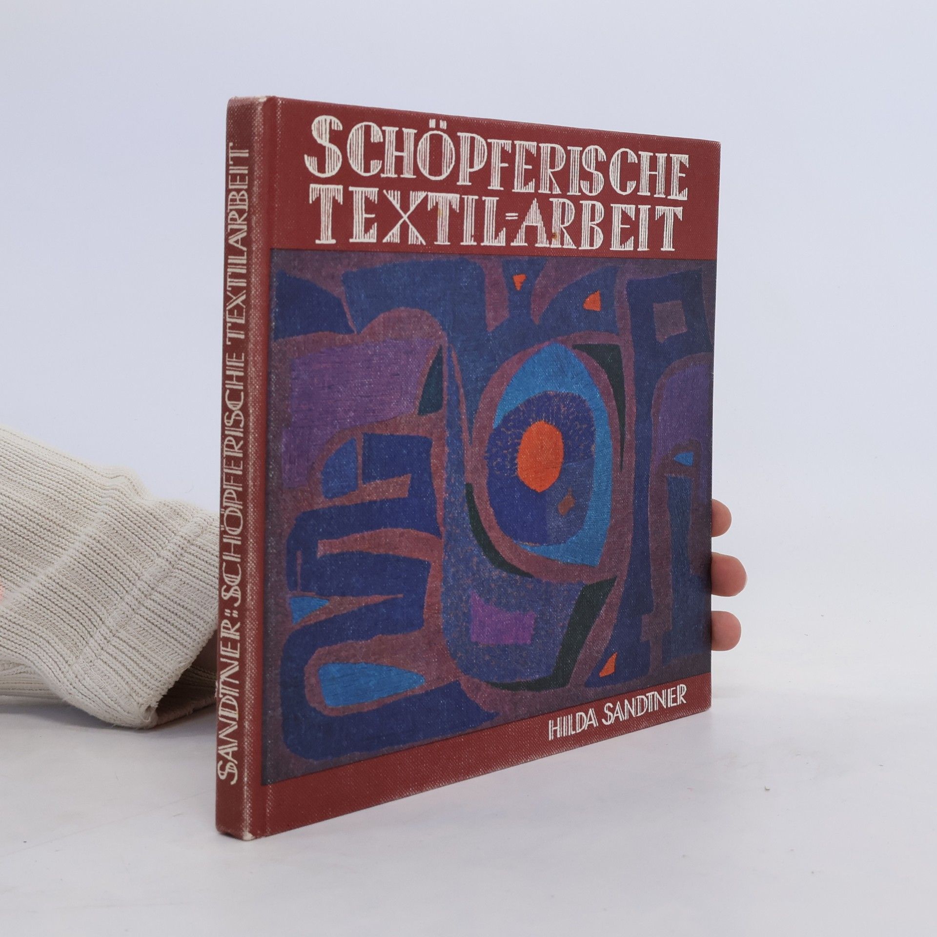 Hilda Sandtner Schöpferische Textilarbeit