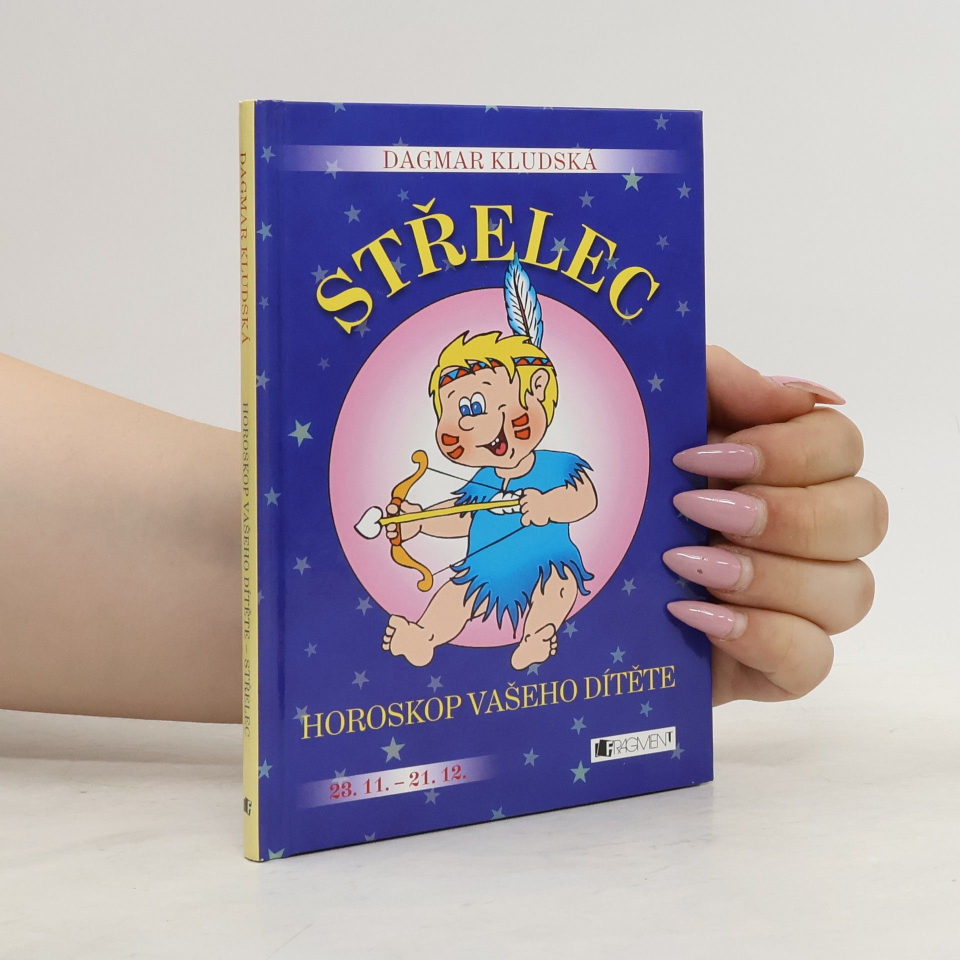 Dagmar Kludská Horoskop vašeho dítěte - Střelec