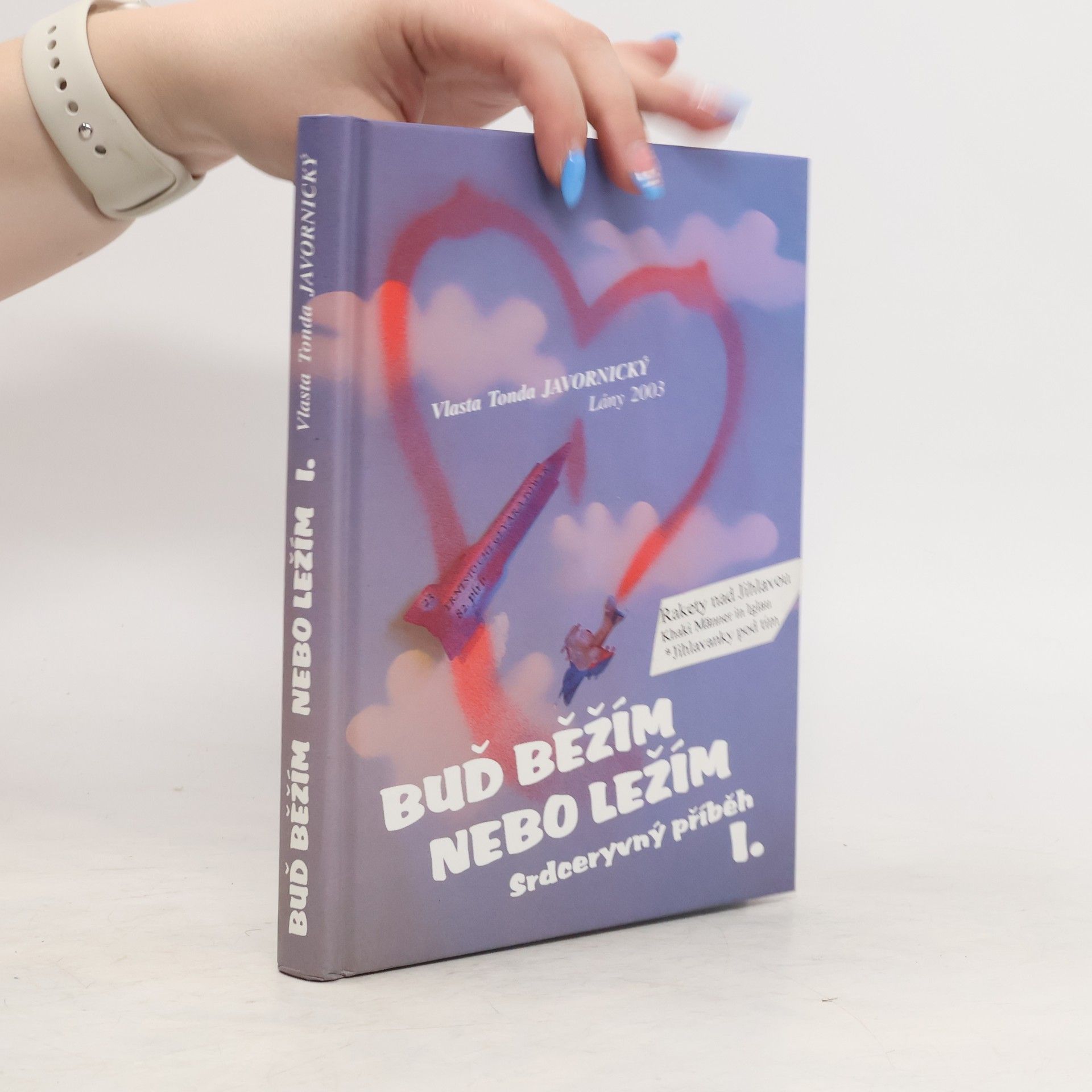 Vlasta Tonda Javornický Buď běžím nebo ležím. I., Srdceryvný příběh